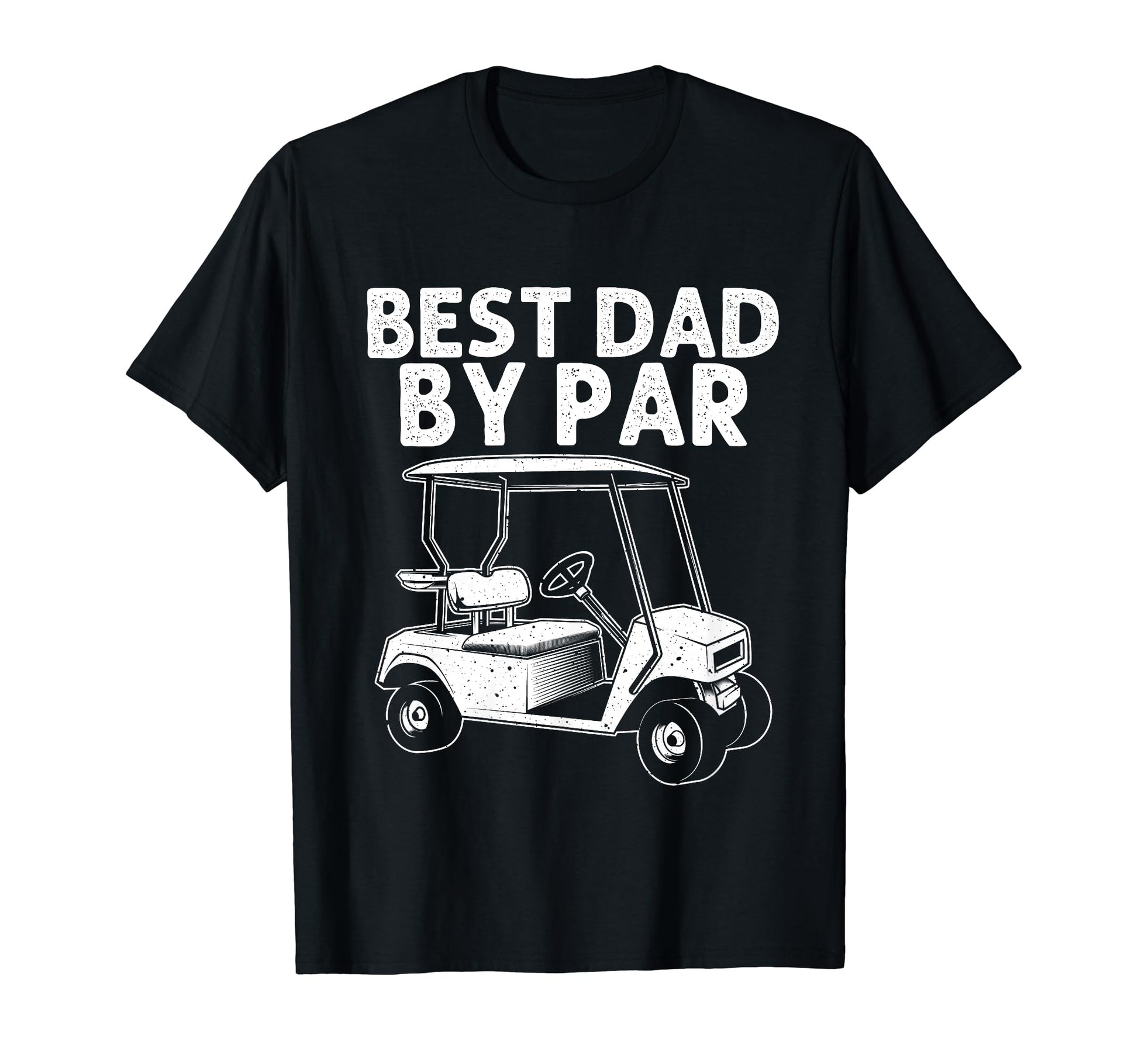Funny Golf Dad Golfer Golfing Golf Cart T-Shirt - Unique Graphic Unisex - T-Shirt, Sweatshirt, Hoodie