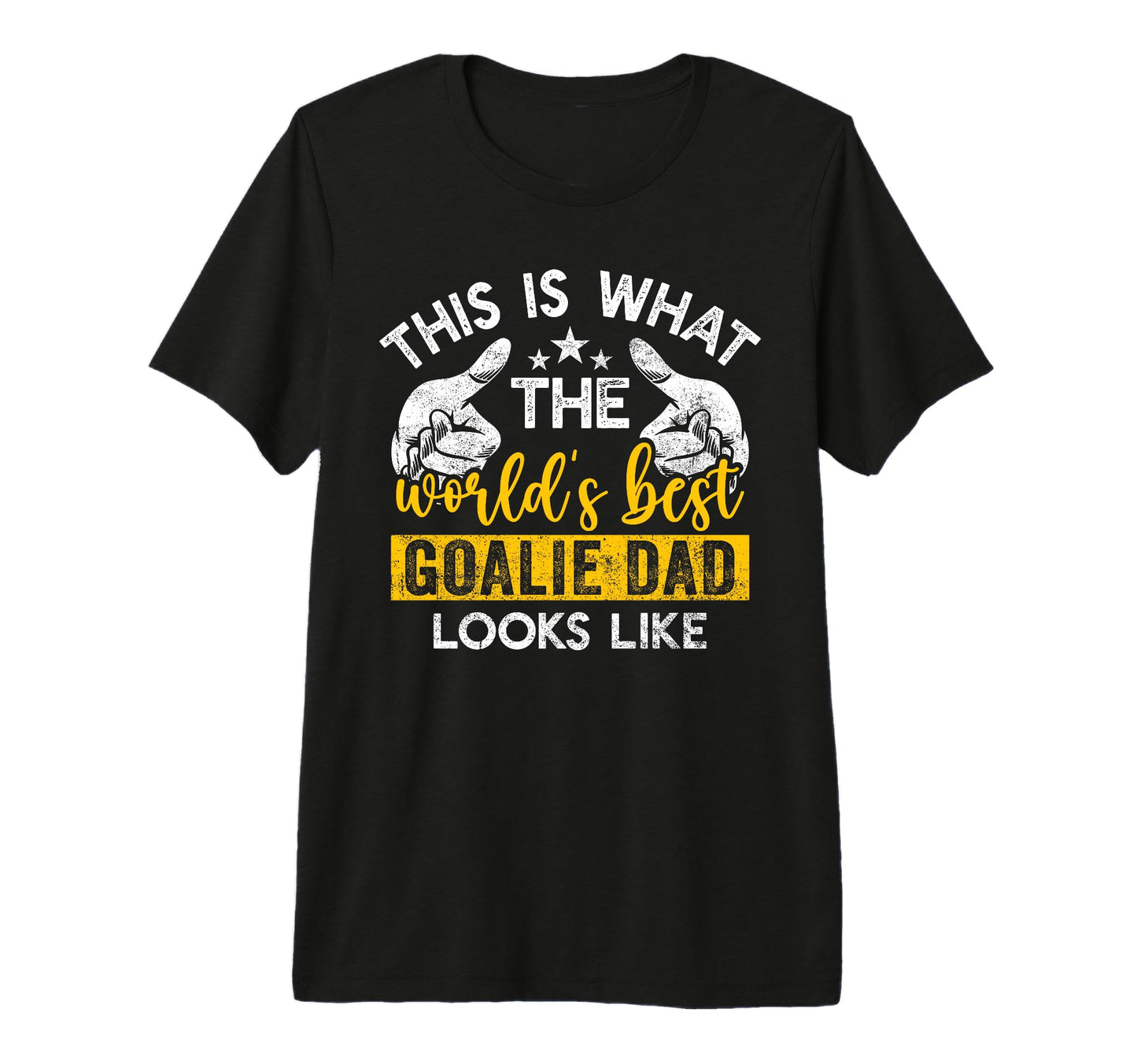 This Is What Worlds Best Goalie T-Shirt - Casual Everyday Wear Men Women - T-Shirt, Sweatshirt, Hoodie