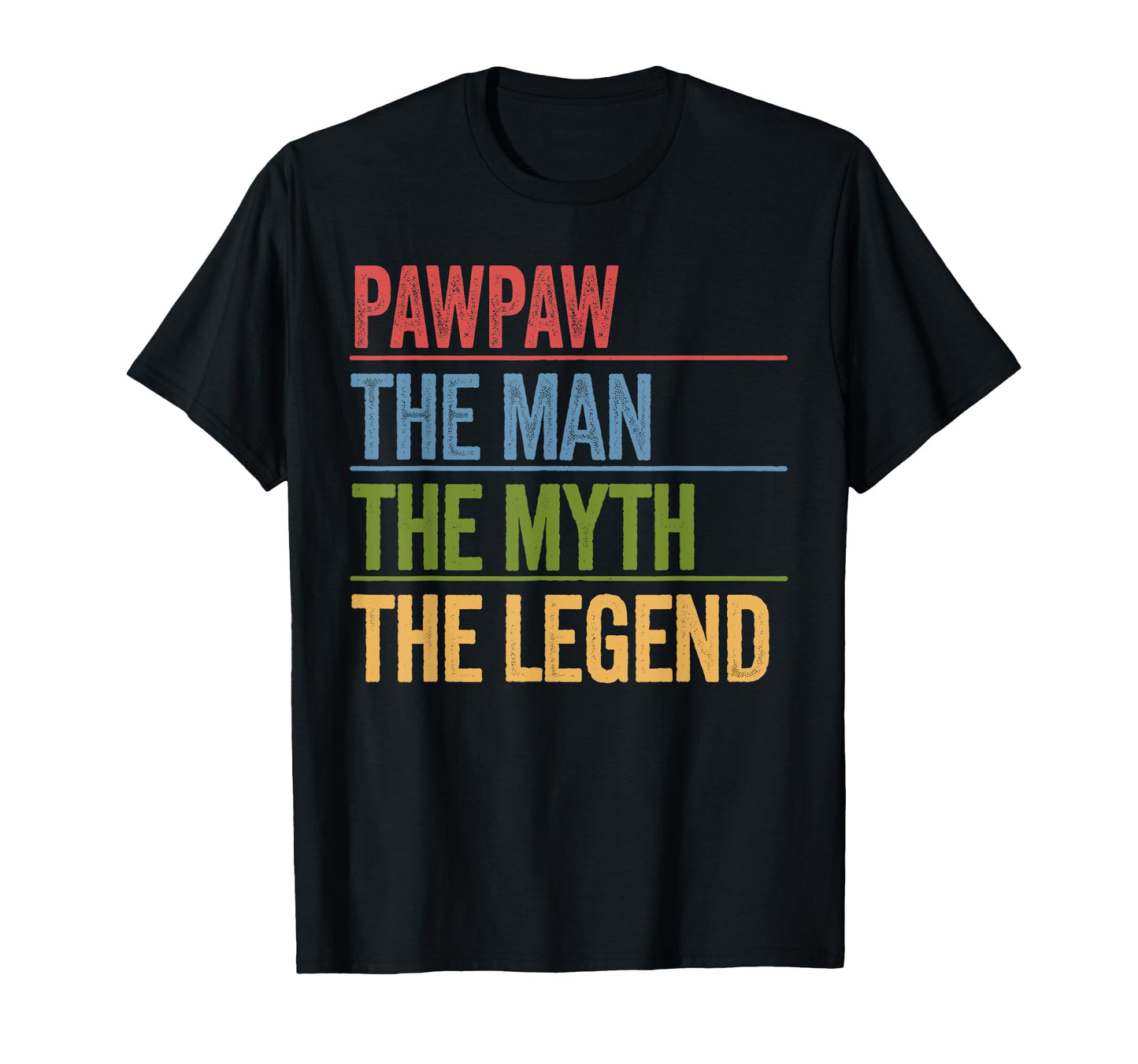 Pawpaw Myth Legend Fathers Day Dad T-Shirt - Unique Graphic Men Women - T-Shirt, Sweatshirt, Hoodie
