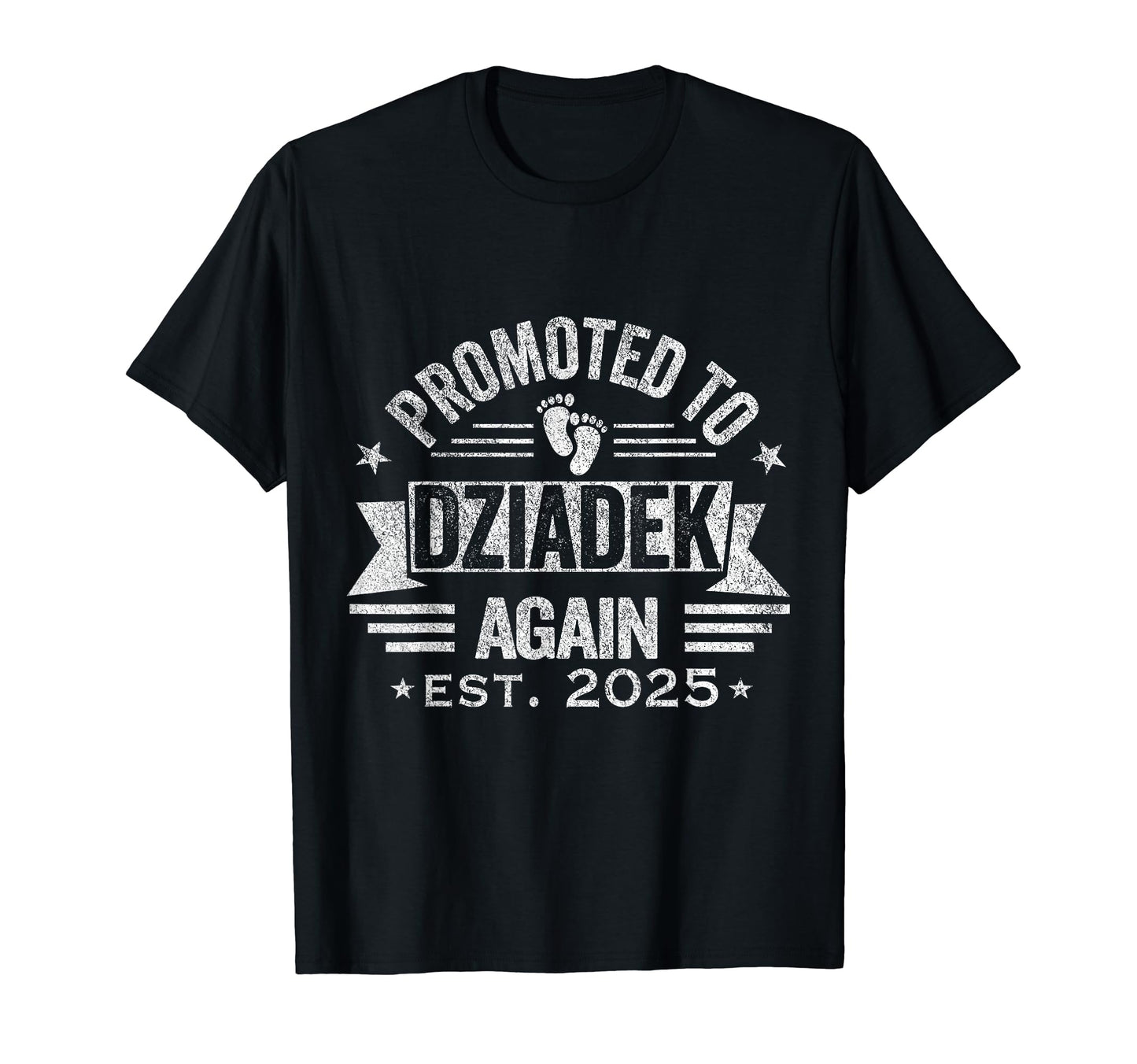Promoted To Dziadek Again 2025 Polish T-Shirt - Streetwear Style Men Women - T-Shirt, Sweatshirt, Hoodie