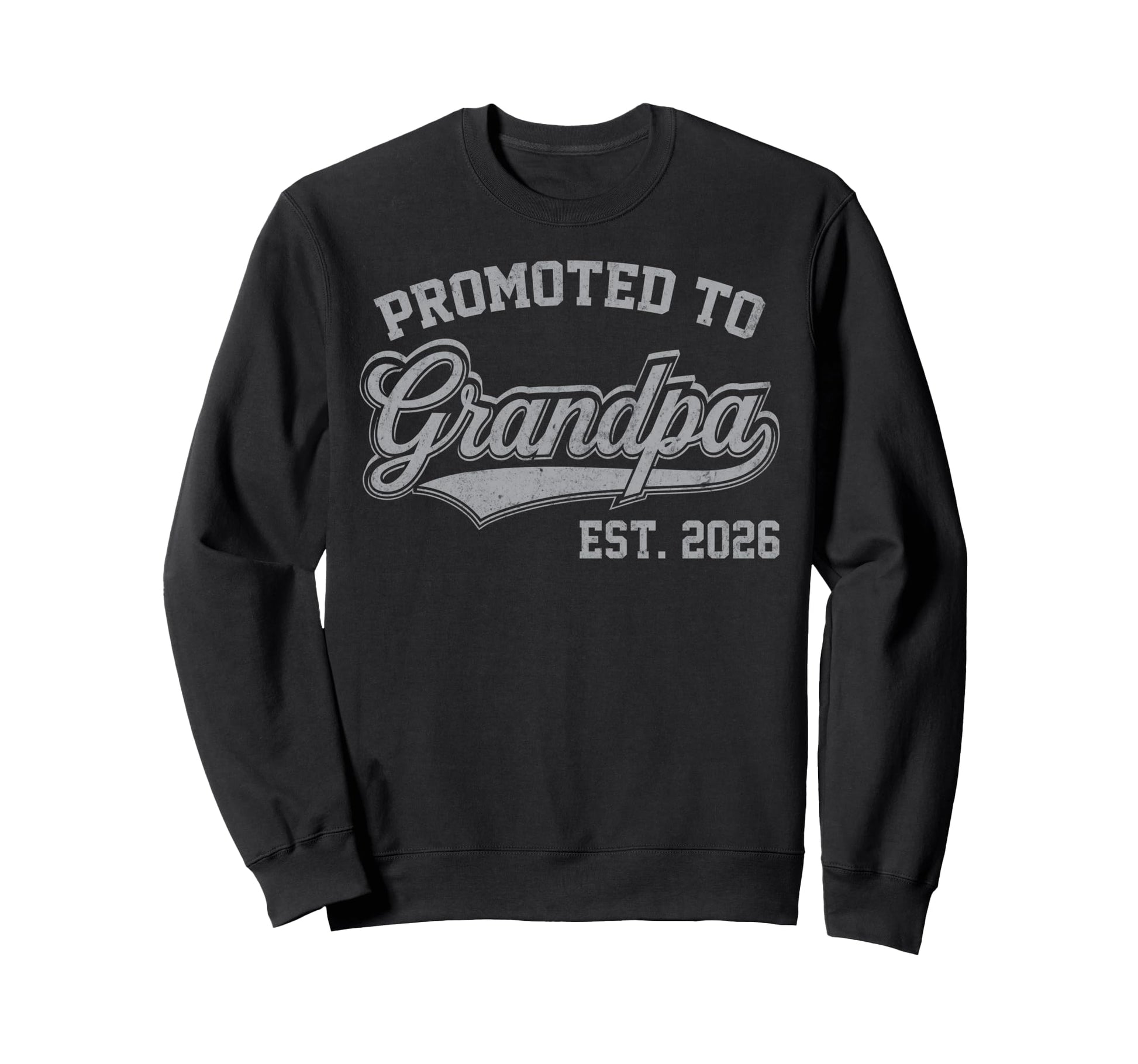 Promoted To Grandpa Est 2026 Sweatshirt - Novelty Apparel for Adults - T-Shirt, Sweatshirt, Hoodie