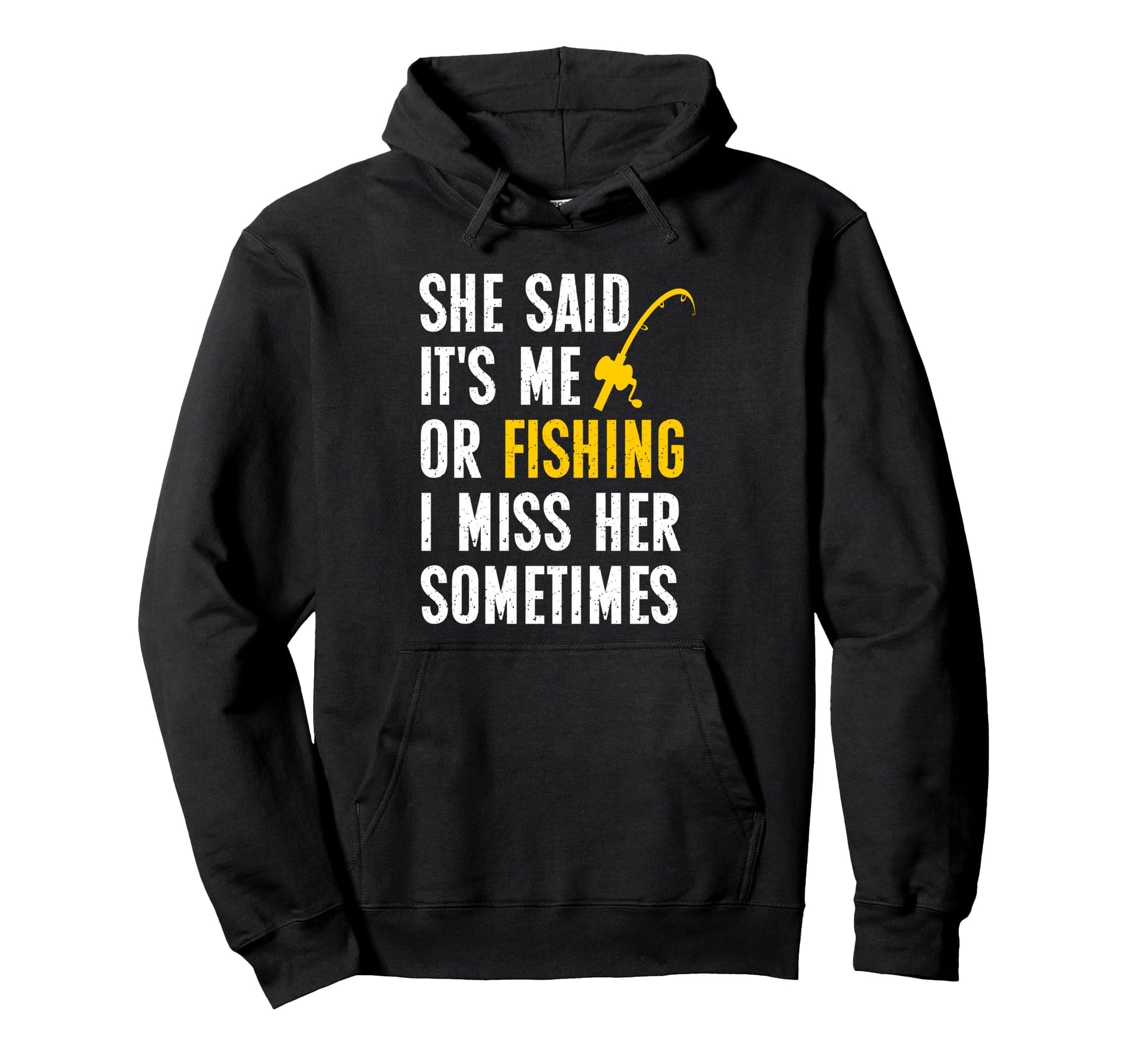 Fish She Said Me Or Fishing Fun Hoodie - Casual Everyday Wear for Adults - T-Shirt, Sweatshirt, Hoodie