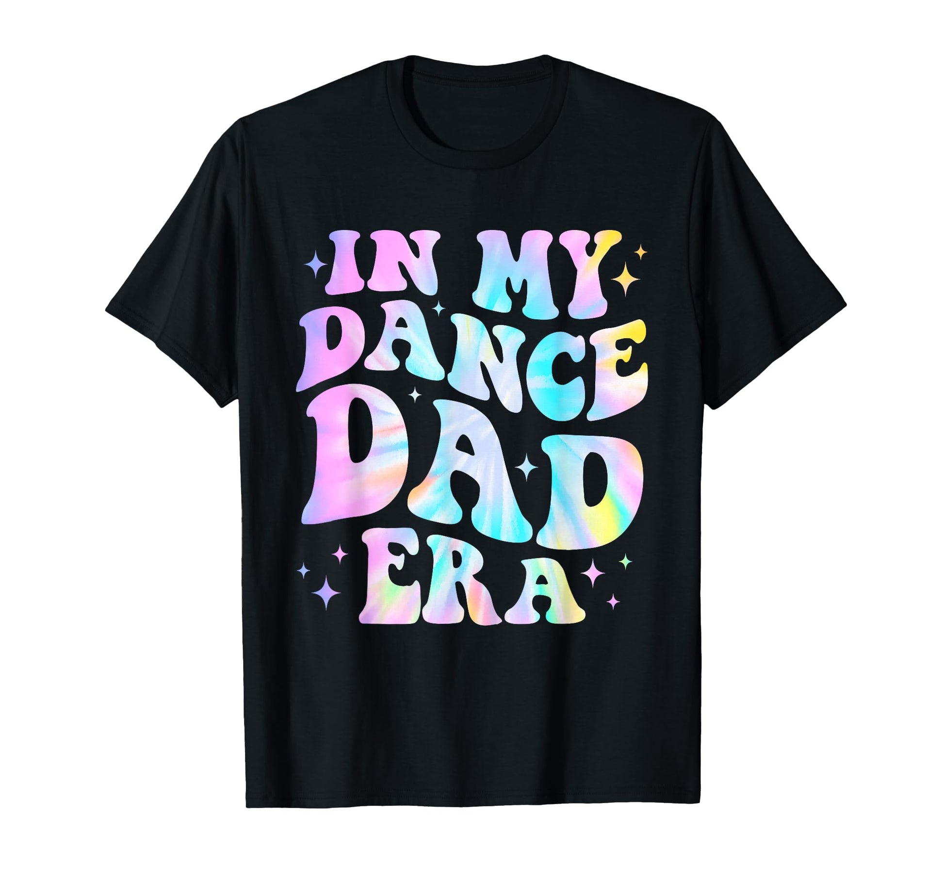 My Dance Dad Era Tie Dye Dance Daddy T-Shirt - Custom Art Print Unisex - T-Shirt, Sweatshirt, Hoodie