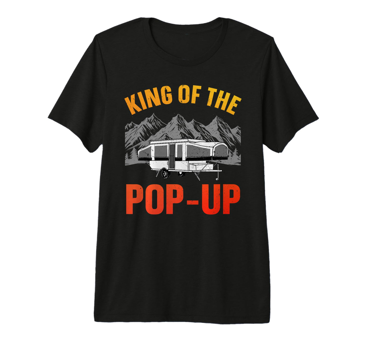 Funny Pop Up Camper Art Dad Pop Up T-Shirt - Trendy Graphic Men Women - T-Shirt, Sweatshirt, Hoodie