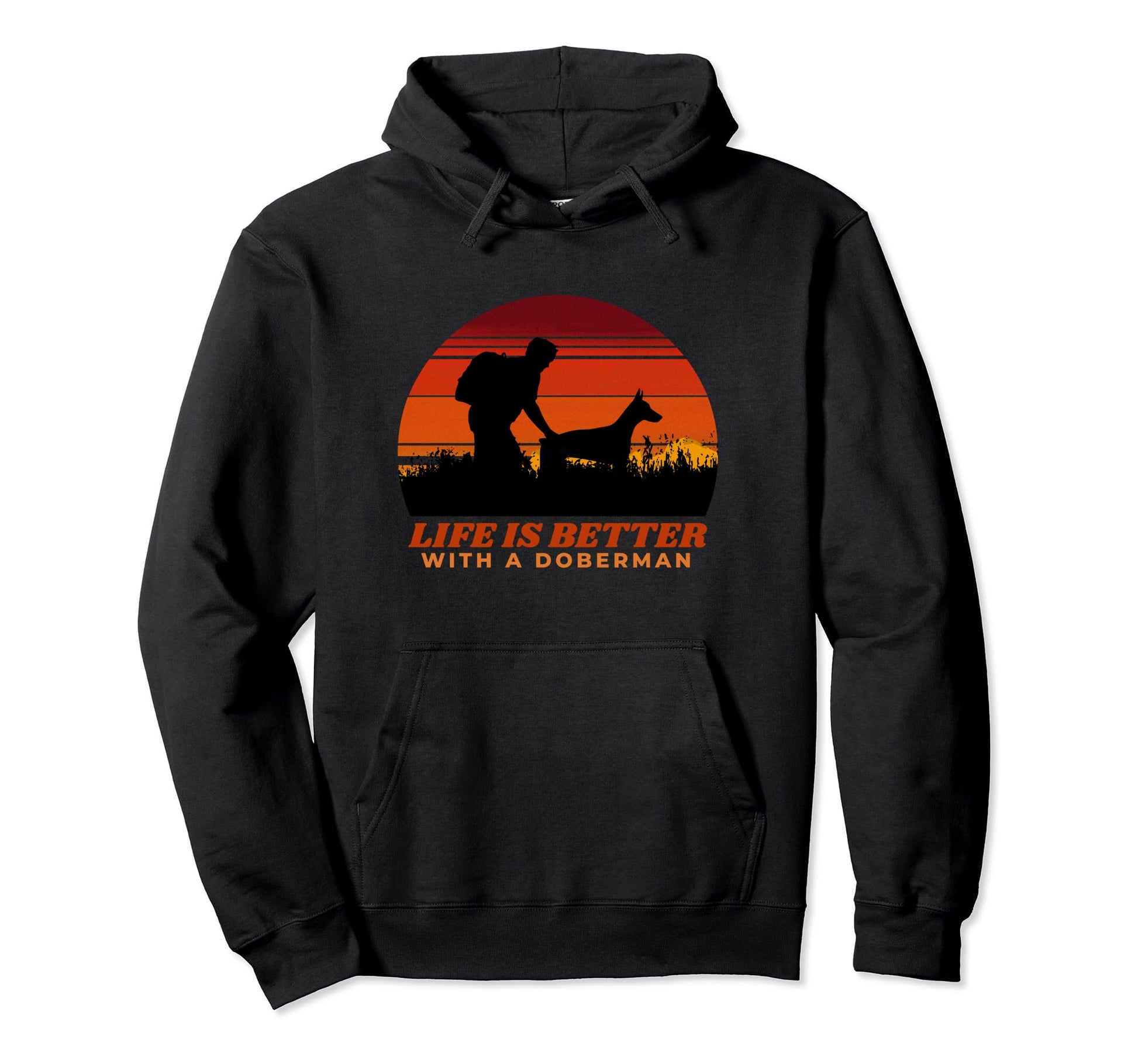 Life Is Better Doberman Pinscher Hoodie - Casual Everyday Wear Men Women - T-Shirt, Sweatshirt, Hoodie
