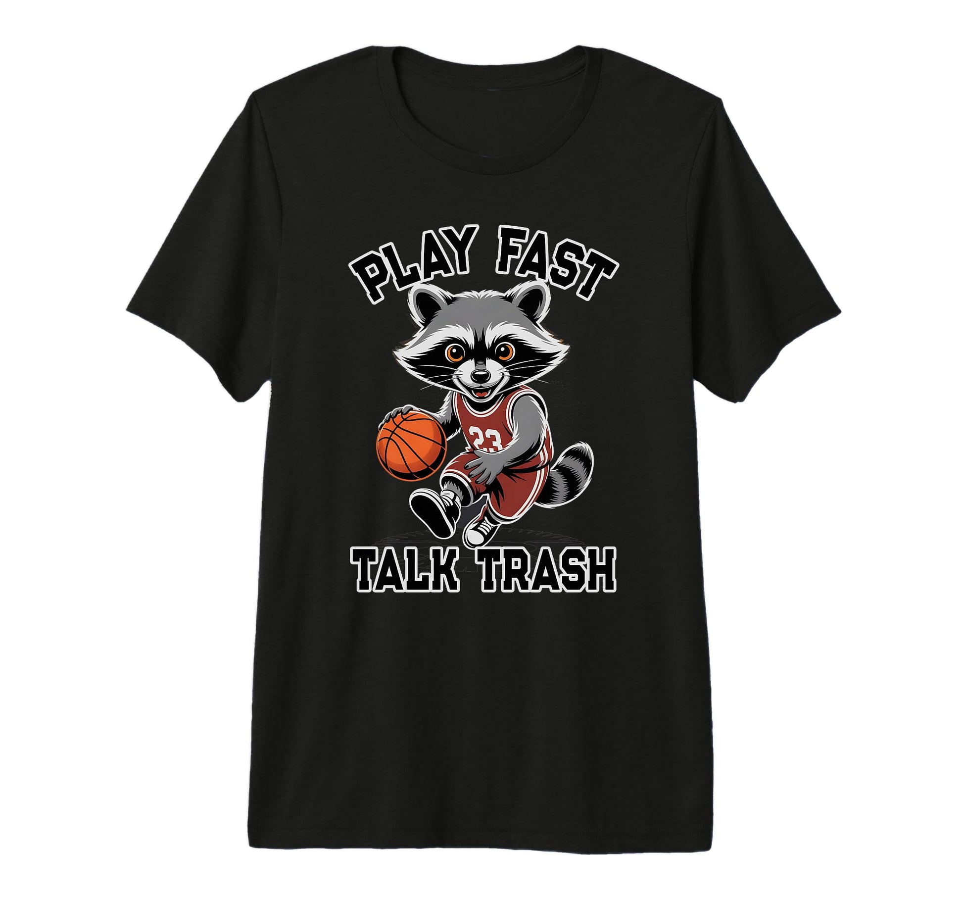 Funny Basketball Play Fast Talk Trash T-Shirt - Minimalist Print Unisex - T-Shirt, Sweatshirt, Hoodie