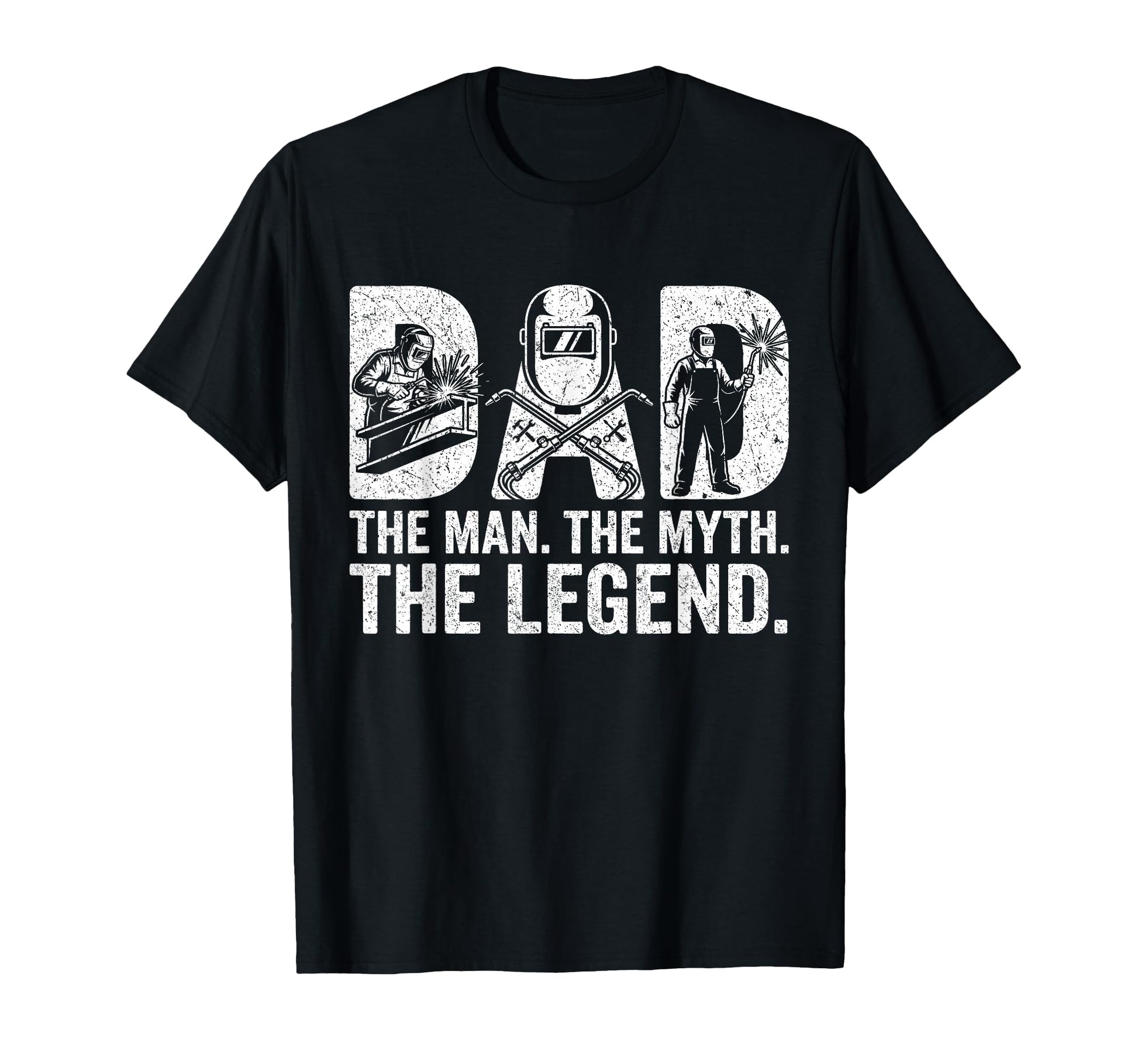 Welding Dad Myth Legend Funny Welder T-Shirt - Novelty Apparel Unisex - T-Shirt, Sweatshirt, Hoodie