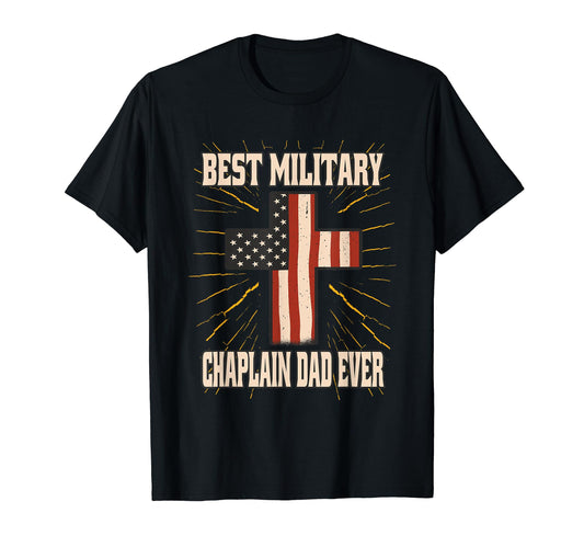 Best Military Dad Chaplain T-Shirt - Custom Art Print Unisex - T-Shirt, Sweatshirt, Hoodie