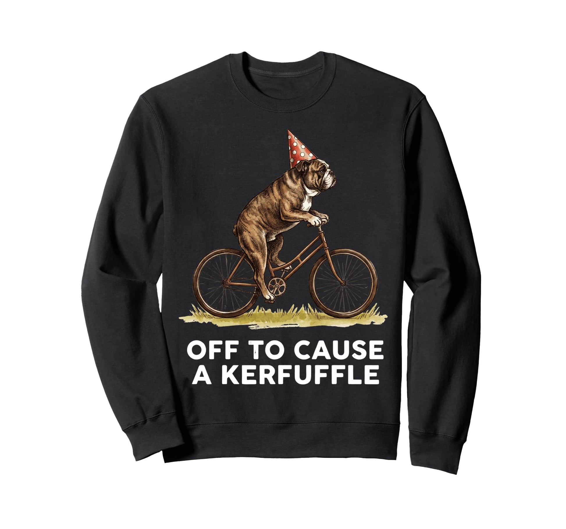Off To Cause Kerfuffle English Sweatshirt - Graphic Print for Adults - T-Shirt, Sweatshirt, Hoodie