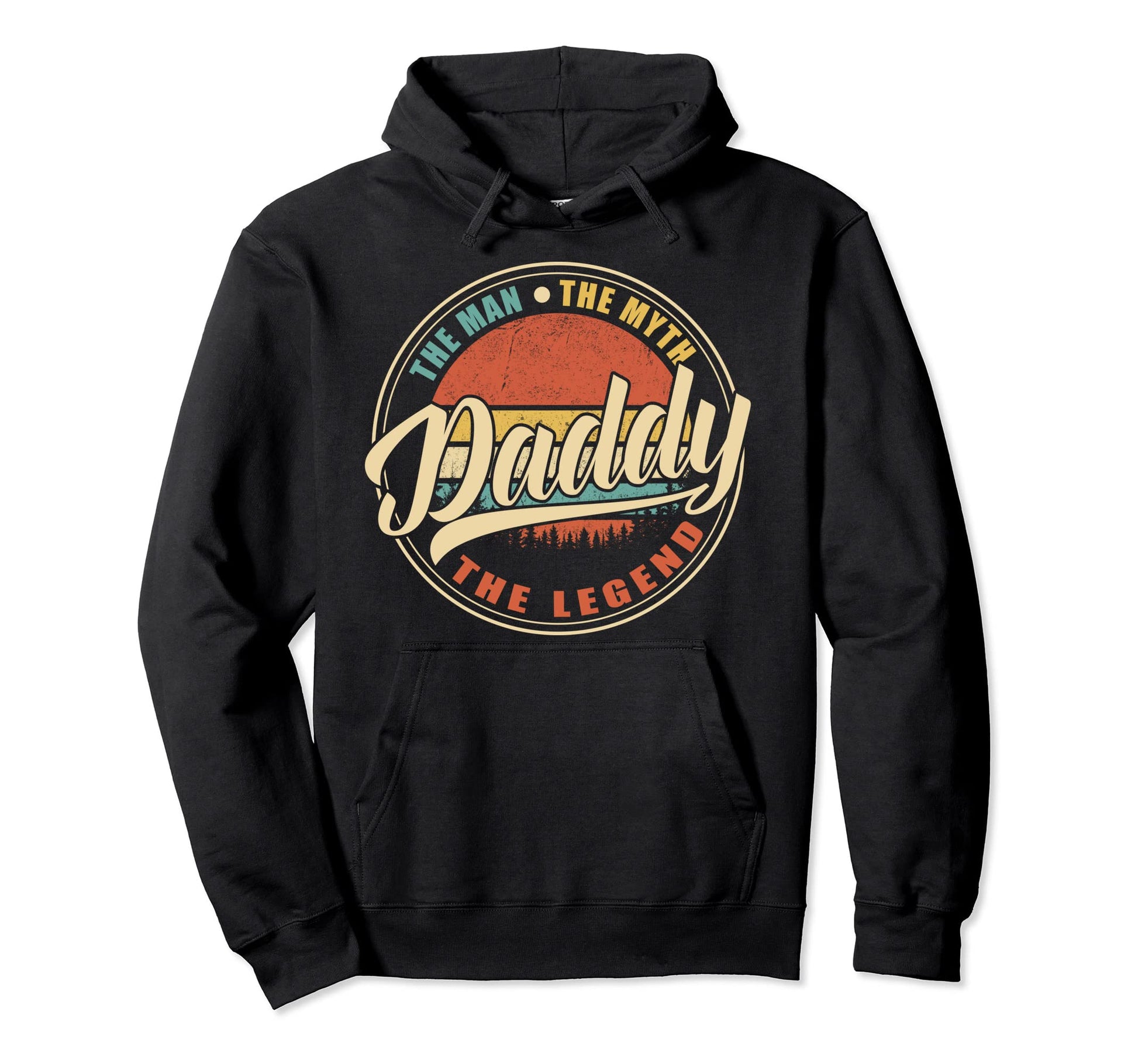 Daddy Myth Legend Fathers Day Hoodie - Custom Art Print Unisex - T-Shirt, Sweatshirt, Hoodie