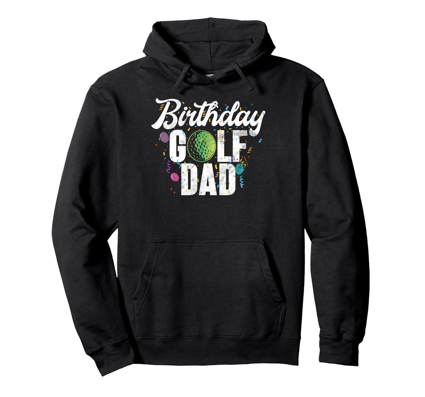Birthday Golf Dad Hoodie - Minimalist Print for Adults - T-Shirt, Sweatshirt, Hoodie