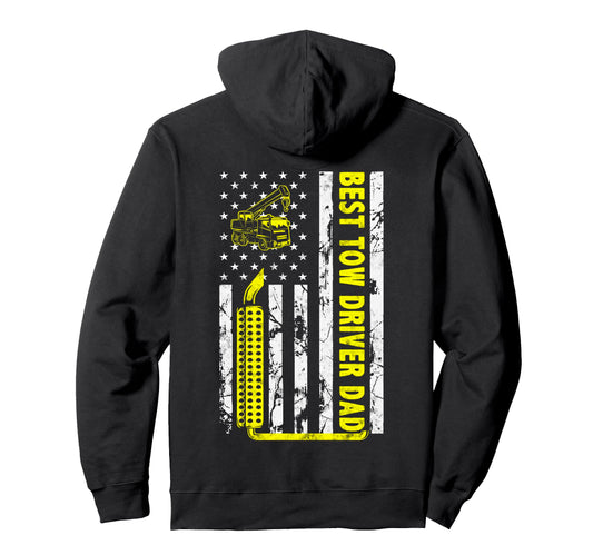 Best Tow Truck Driver Dad Ever American Hoodie - Fun Novelty Design Unisex - T-Shirt, Sweatshirt, Hoodie