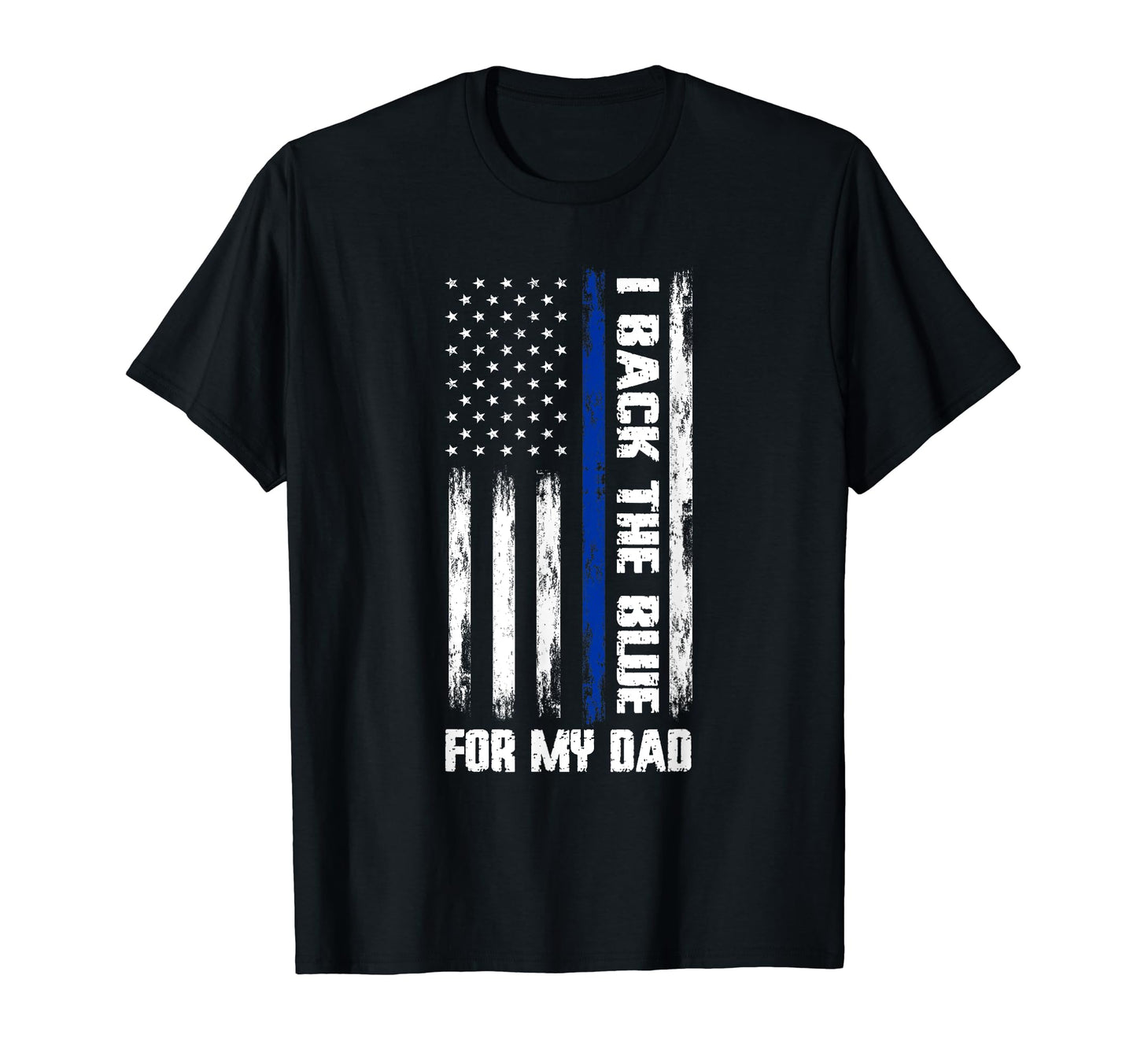 I Back Blue My Dad Cop Dad T-Shirt - Graphic Print Men Women - T-Shirt, Sweatshirt, Hoodie
