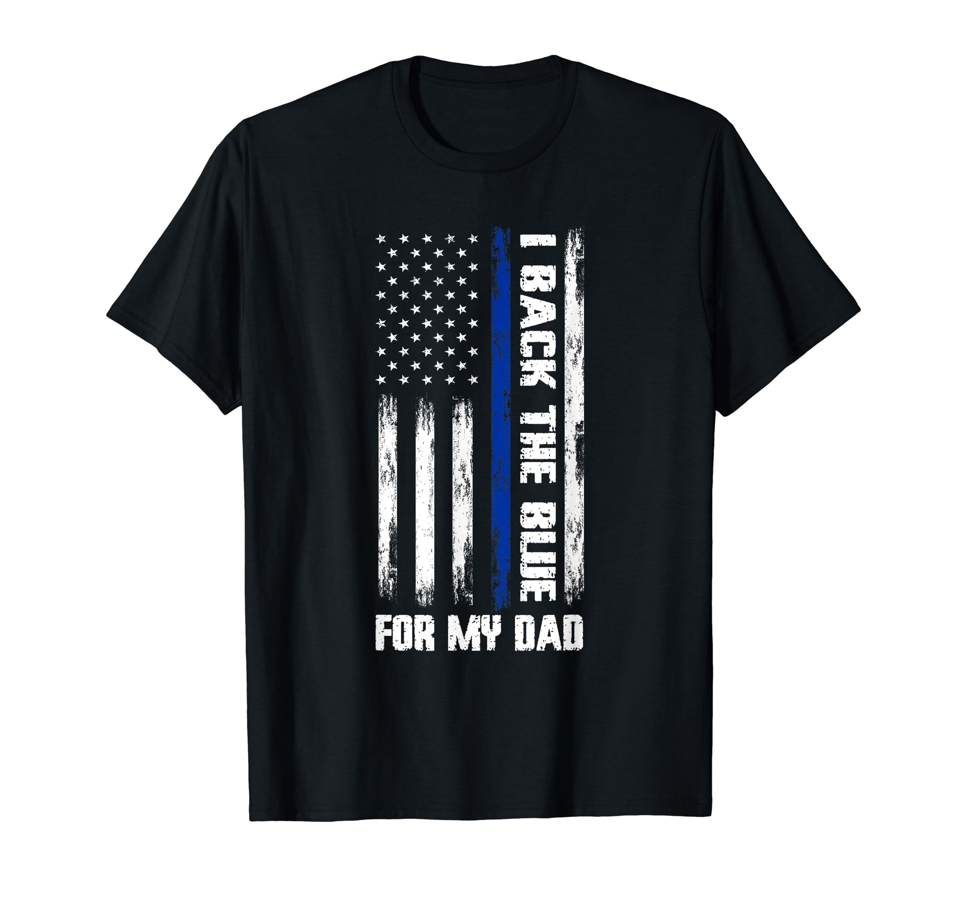 I Back Blue My Dad Cop Dad T-Shirt - Graphic Print Men Women - T-Shirt, Sweatshirt, Hoodie