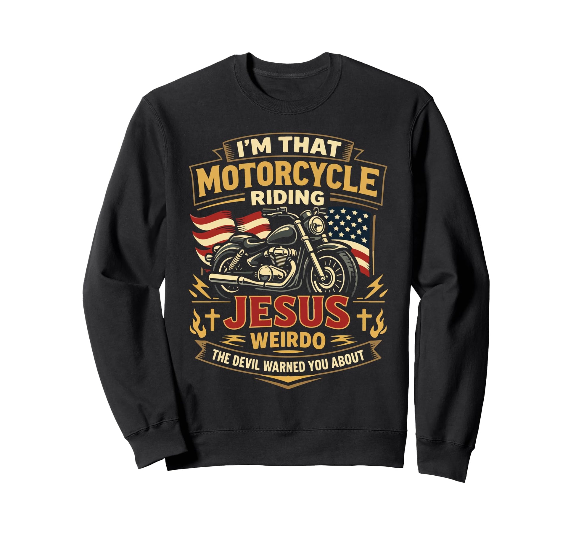 Christian Motorcycle Biker Im That Sweatshirt - Novelty Apparel Men Women - T-Shirt, Sweatshirt, Hoodie