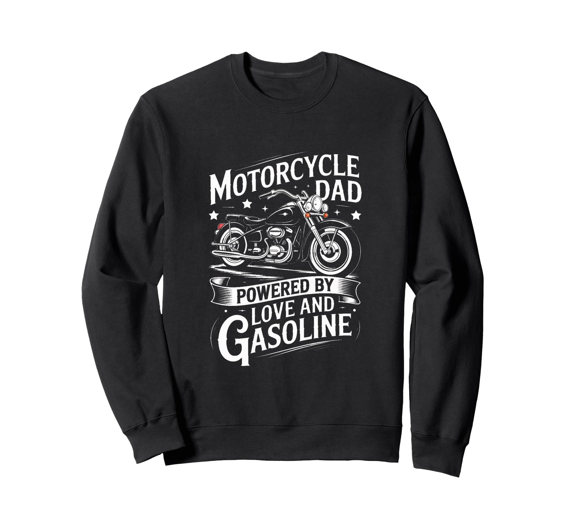 Motorcycle Dad Powered Love Sweatshirt - Casual Everyday Wear for Adults - T-Shirt, Sweatshirt, Hoodie