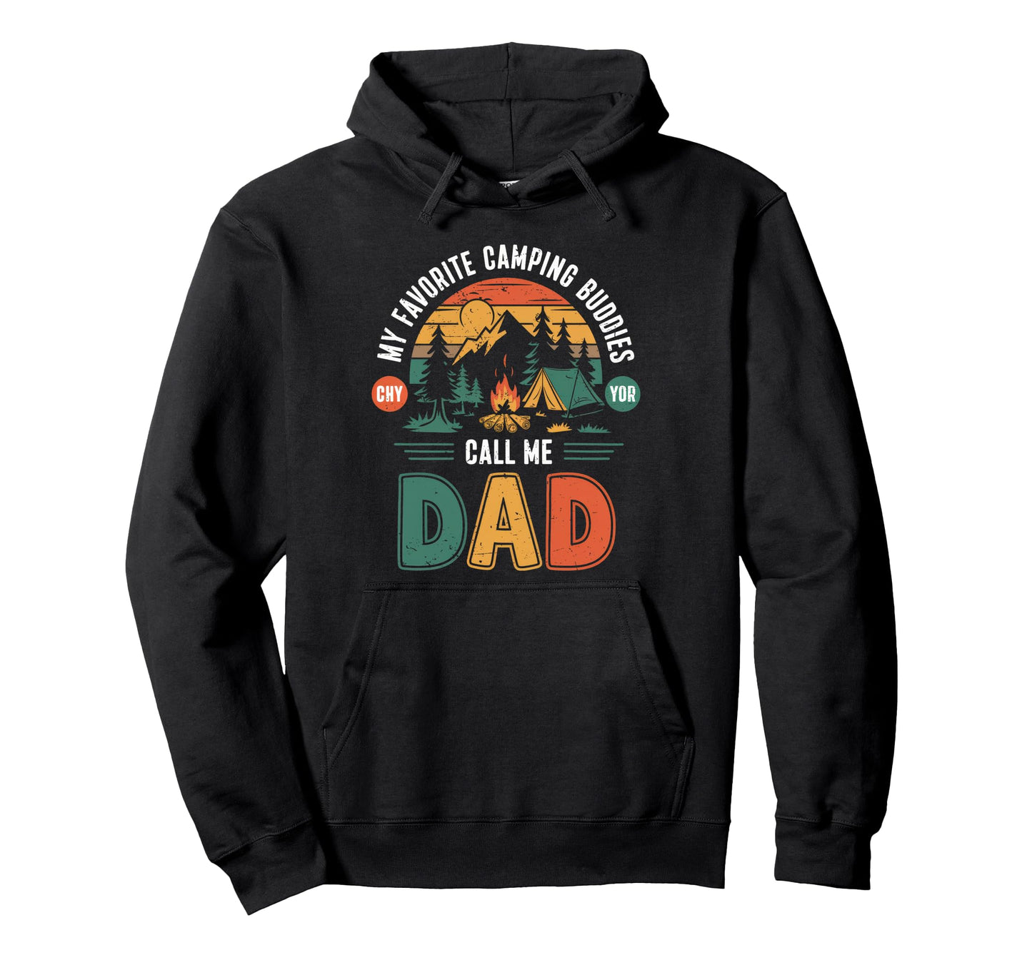 My Favorite Camping Buddies Call Me Dad Hoodie - Trendy Graphic for Adults - T-Shirt, Sweatshirt, Hoodie