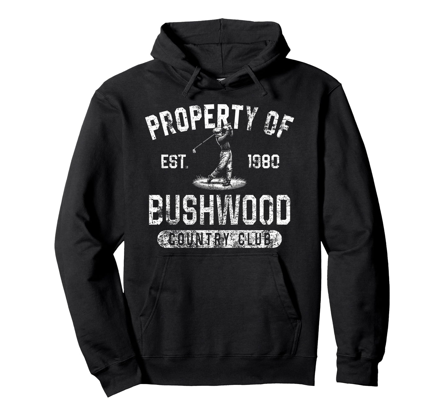 Property Bushwood Country Club Hoodie - Casual Everyday Wear for Adults - T-Shirt, Sweatshirt, Hoodie