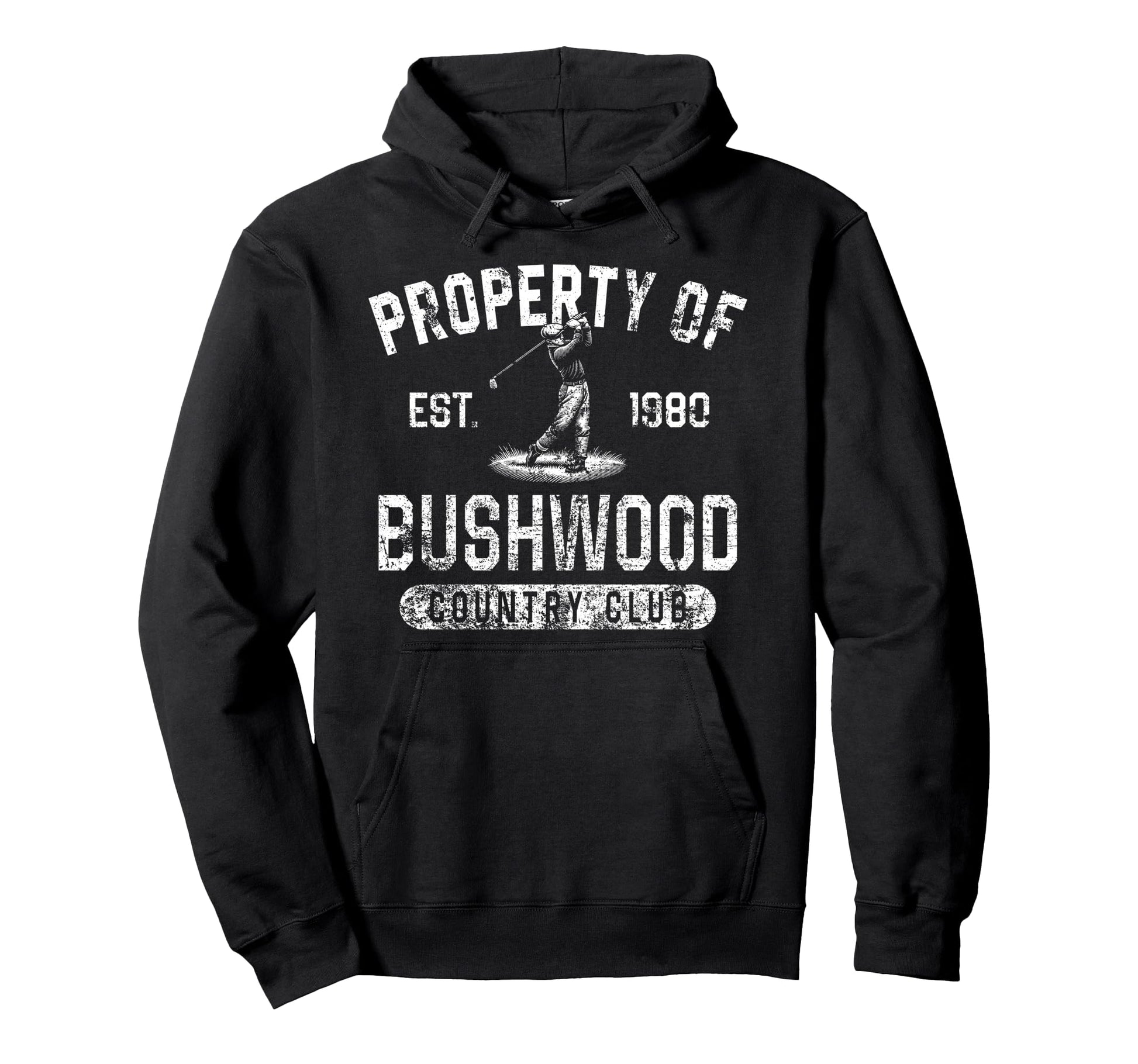 Property Bushwood Country Club Hoodie - Casual Everyday Wear for Adults - T-Shirt, Sweatshirt, Hoodie