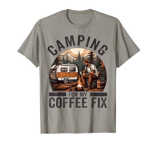Camping My Coffee Fix Funny Coffee T-Shirt - Fun Novelty Design Men Women - T-Shirt, Sweatshirt, Hoodie