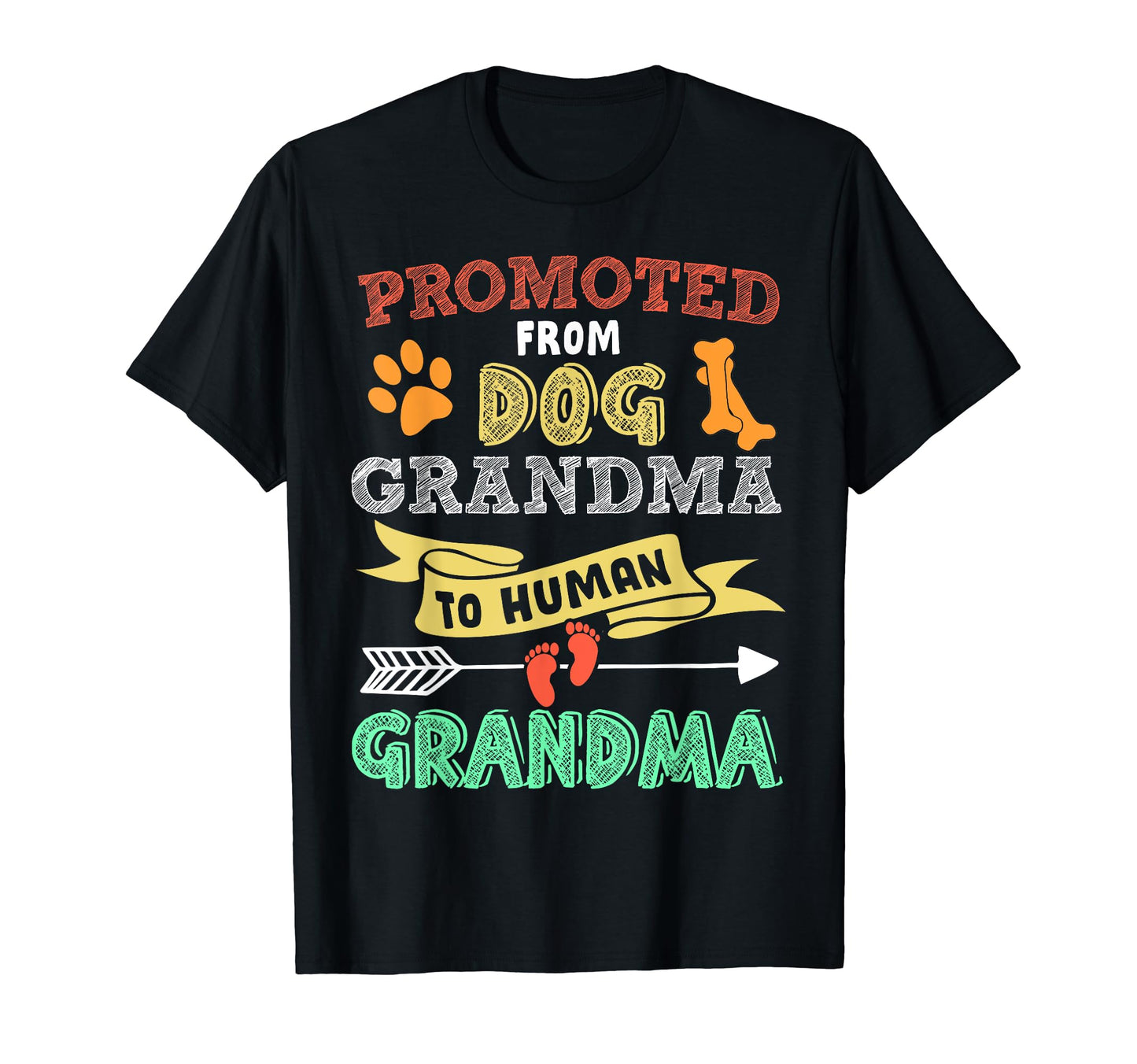 Promoted From Dog Grandma To Human T-Shirt - Aesthetic Graphic for Adults - T-Shirt, Sweatshirt, Hoodie