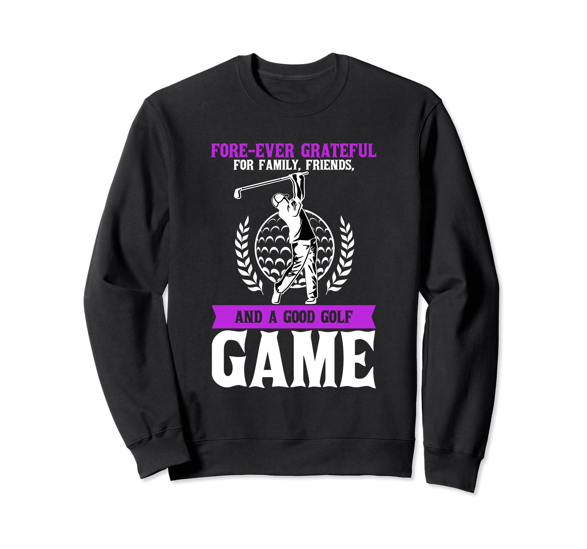 Forever Grateful Family Friends Sweatshirt - Streetwear Style for Adults - T-Shirt, Sweatshirt, Hoodie