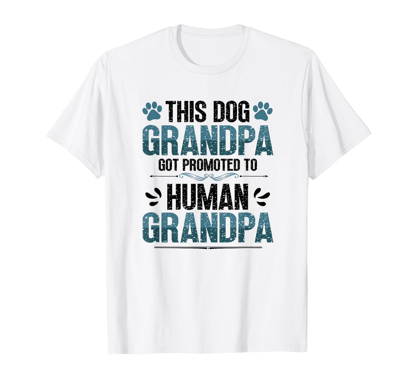 Dog Grandpa Got Promoted To Human T-Shirt - Minimalist Print for Adults - T-Shirt, Sweatshirt, Hoodie