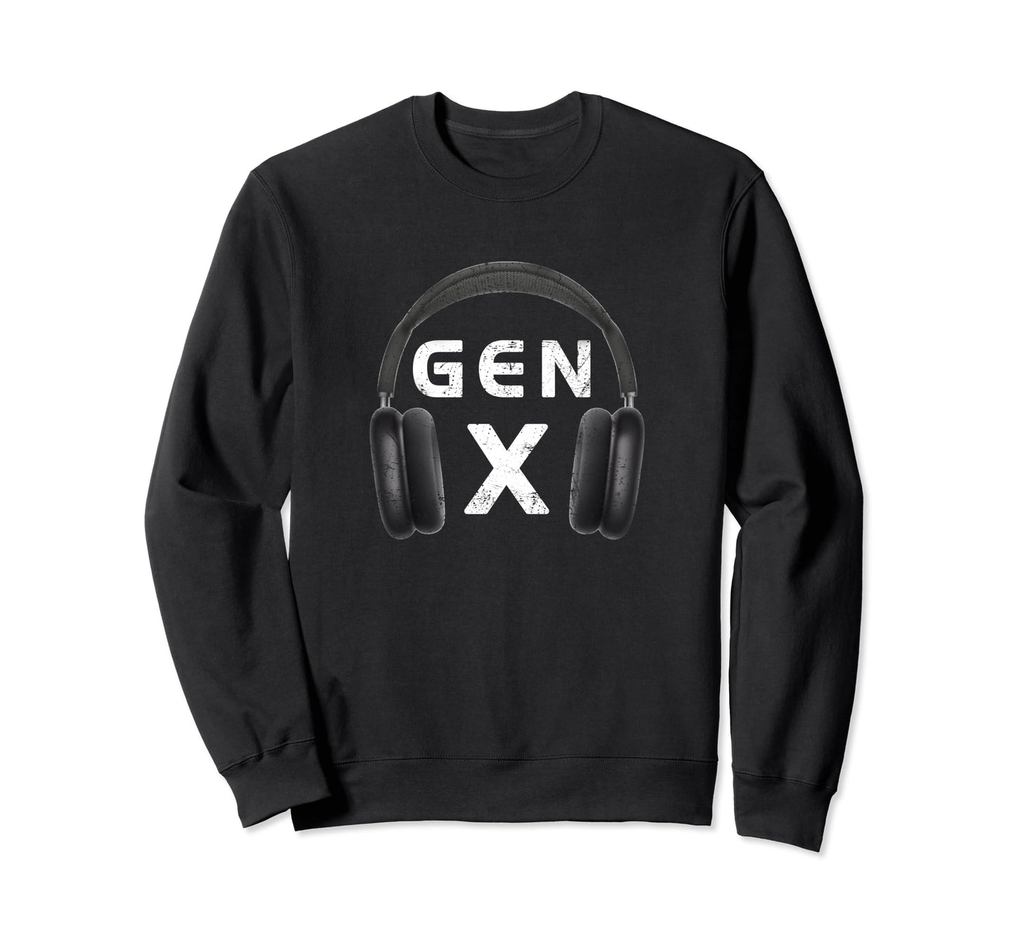 Gen X Dj Headphones Music Lover Sweatshirt - Graphic Print for Adults - T-Shirt, Sweatshirt, Hoodie