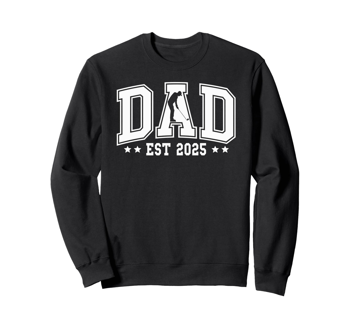 Dad Est 2025 Golf New Dad Expecting Sweatshirt - Custom Art Print Unisex - T-Shirt, Sweatshirt, Hoodie