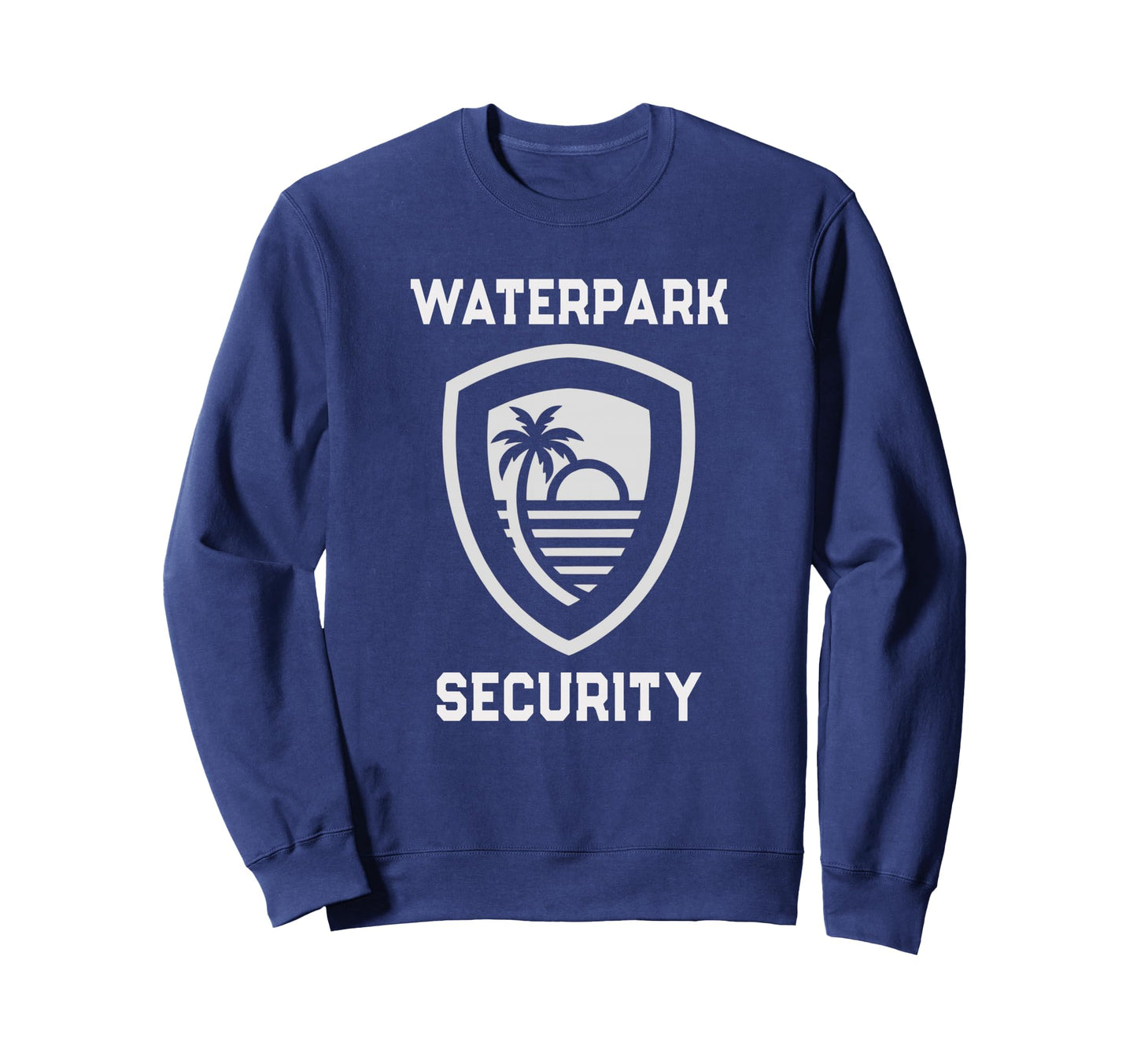 Waterpark Security Mom Dad Off Sweatshirt - Novelty Apparel for Adults - T-Shirt, Sweatshirt, Hoodie