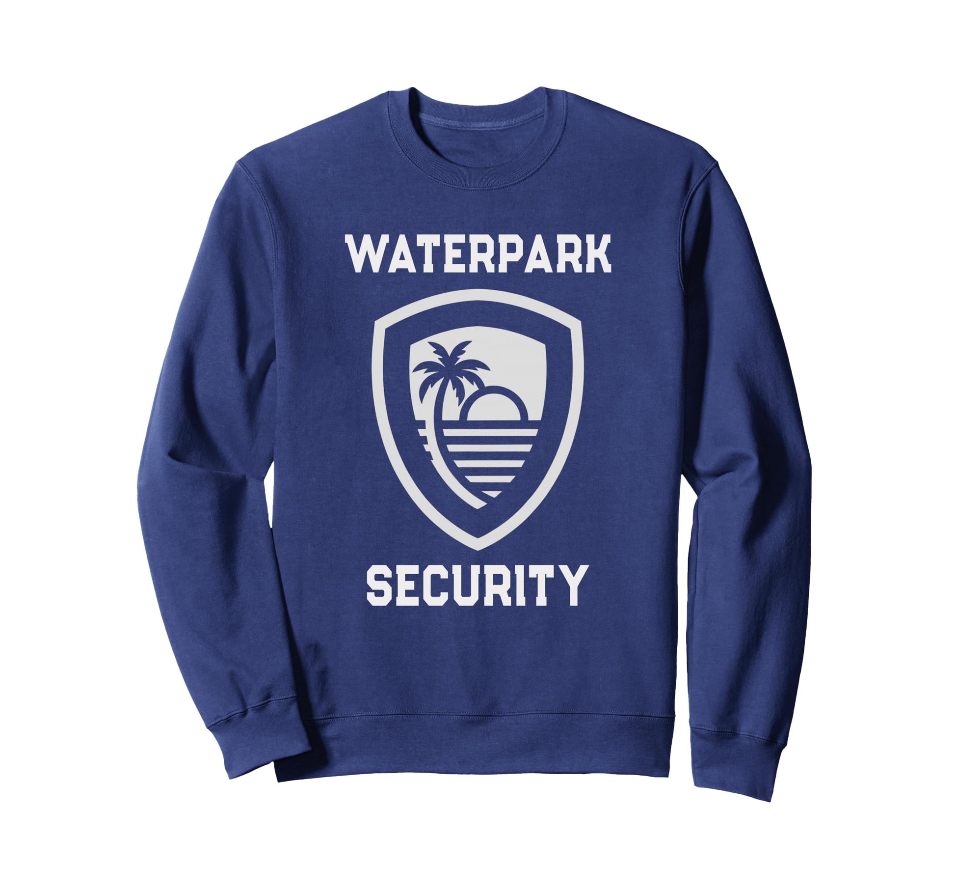 Waterpark Security Mom Dad Off Sweatshirt - Novelty Apparel for Adults - T-Shirt, Sweatshirt, Hoodie