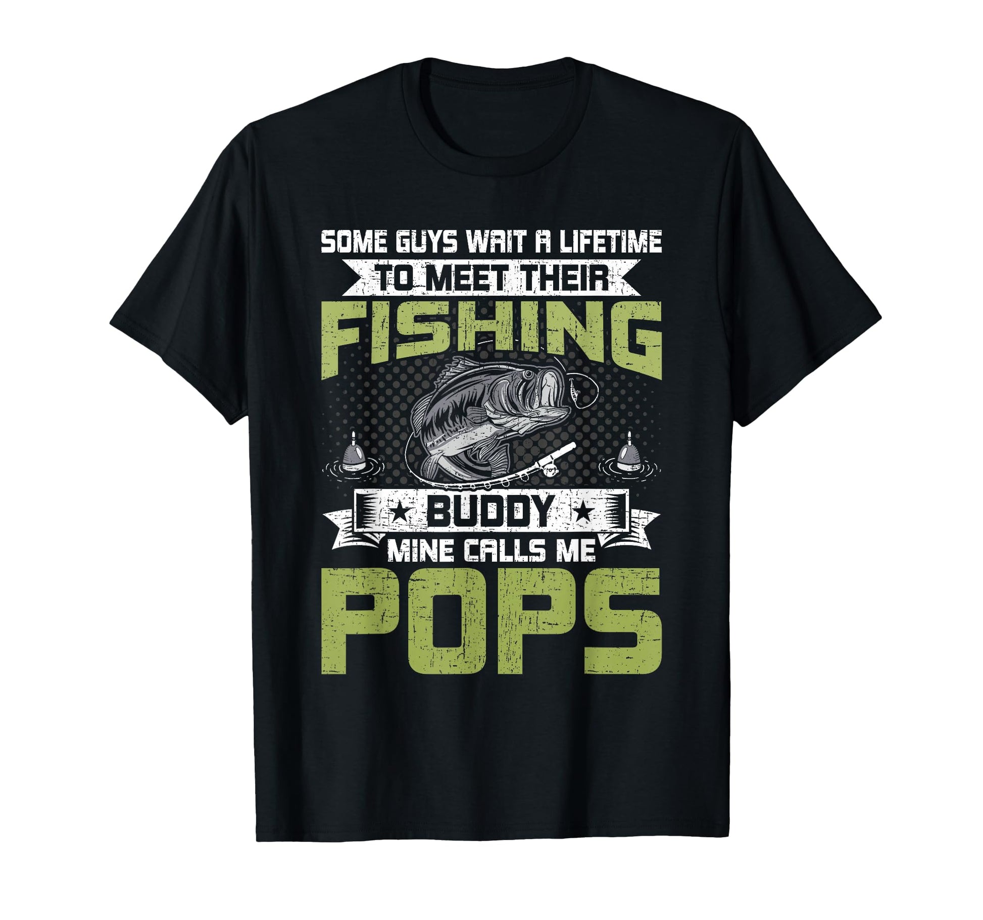 My Fishing Buddy Calls Me Pop Fly T-Shirt - Streetwear Style Men Women - T-Shirt, Sweatshirt, Hoodie