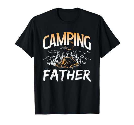 Camping Father Campsite Camp T-Shirt - Fun Novelty Design for Adults - T-Shirt, Sweatshirt, Hoodie