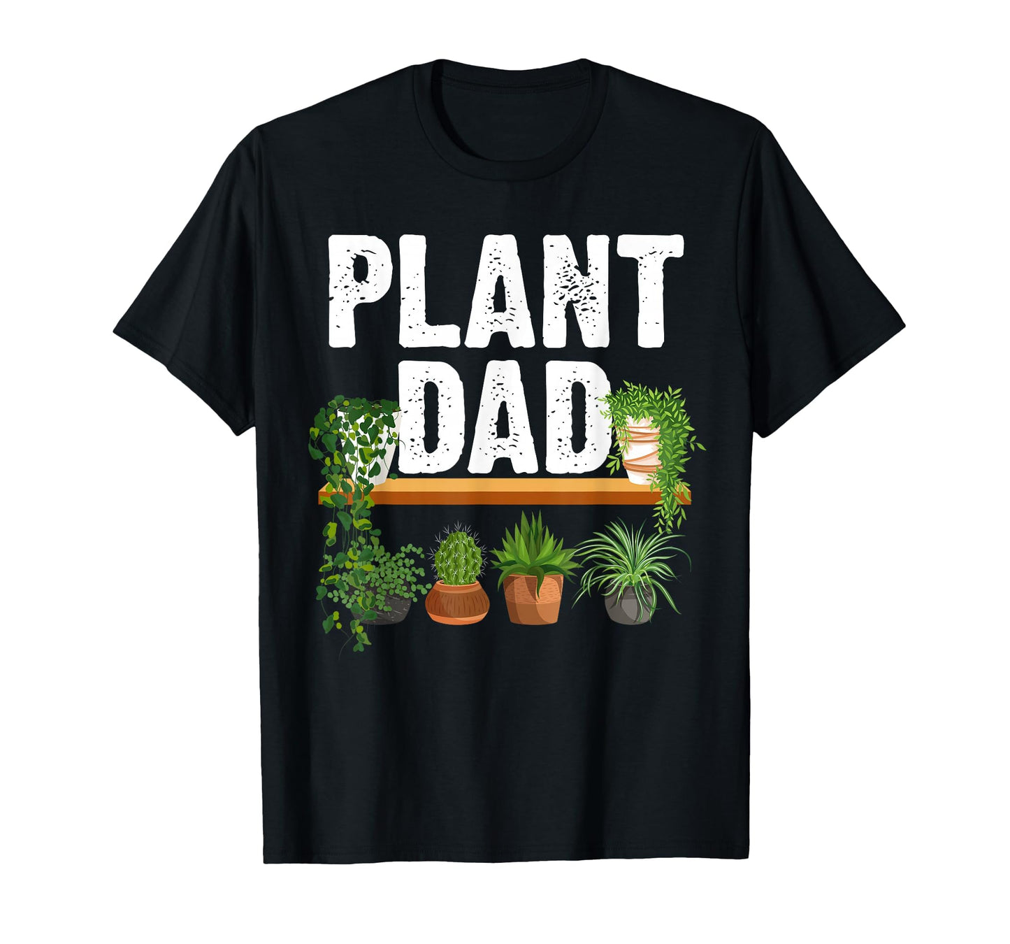 Funny Plant Dad Art Daddy Papa Gardening T-Shirt - Unique Graphic Unisex - T-Shirt, Sweatshirt, Hoodie