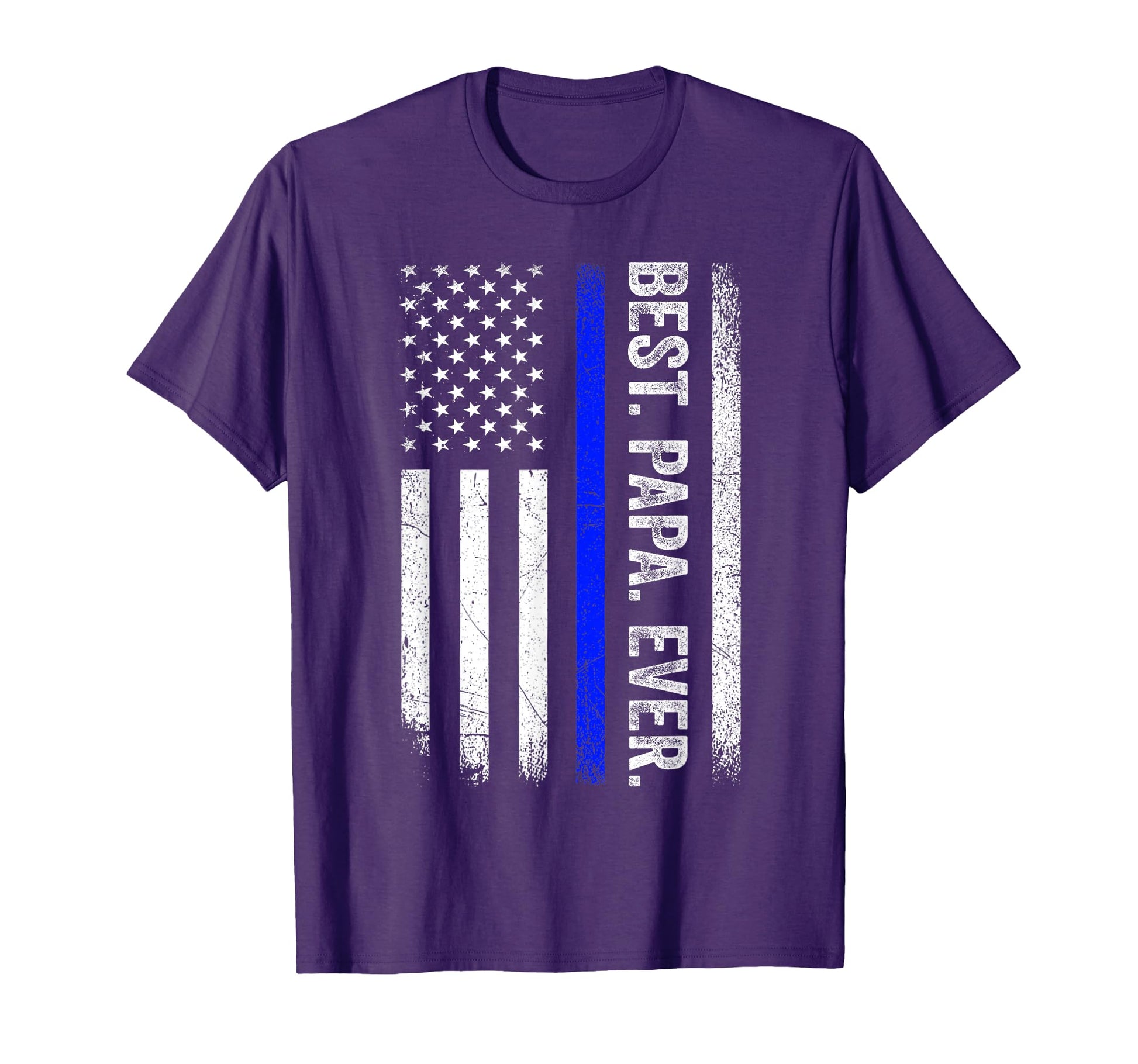 Best Papa Ever Thin Blue Line T-Shirt - Streetwear Style Men Women - T-Shirt, Sweatshirt, Hoodie
