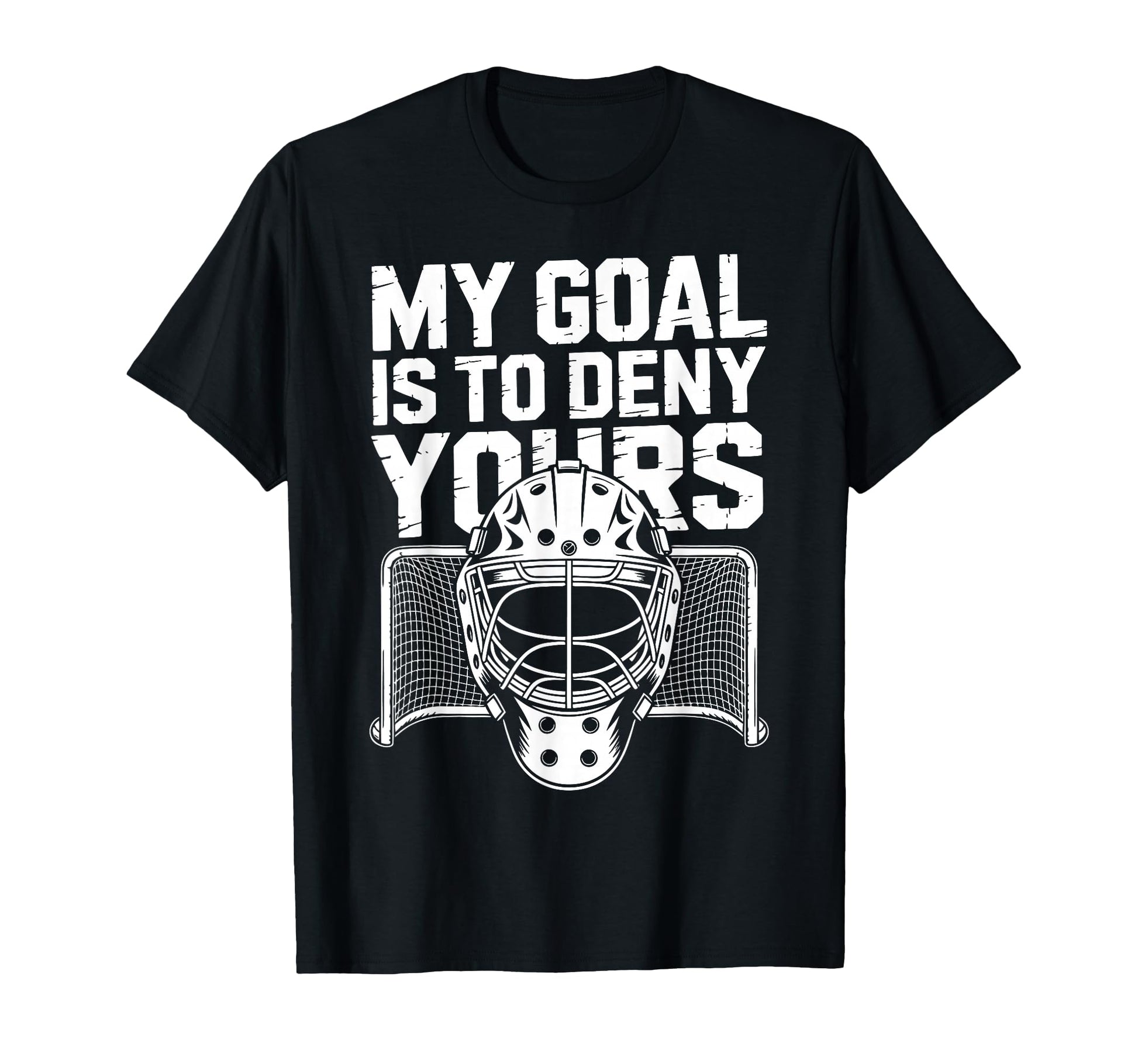 Ice Hockey Goalkeeper Goals Mask T-Shirt - Novelty Apparel for Adults - T-Shirt, Sweatshirt, Hoodie