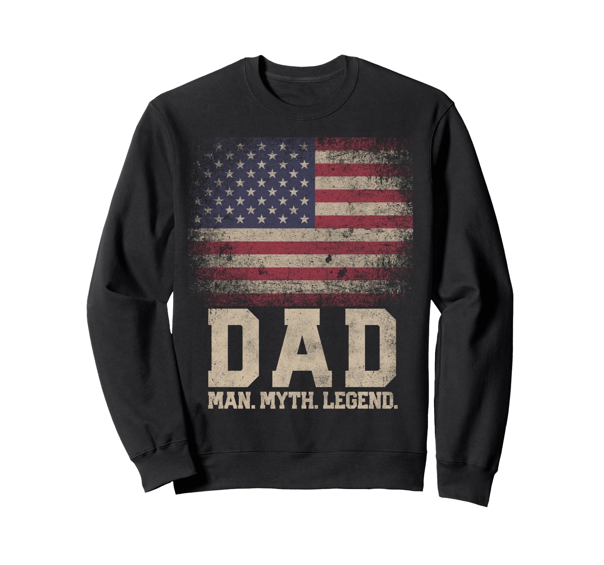 Dad Myth Legend 4Th July Fathers Day Sweatshirt - Unique Graphic Men Women - T-Shirt, Sweatshirt, Hoodie