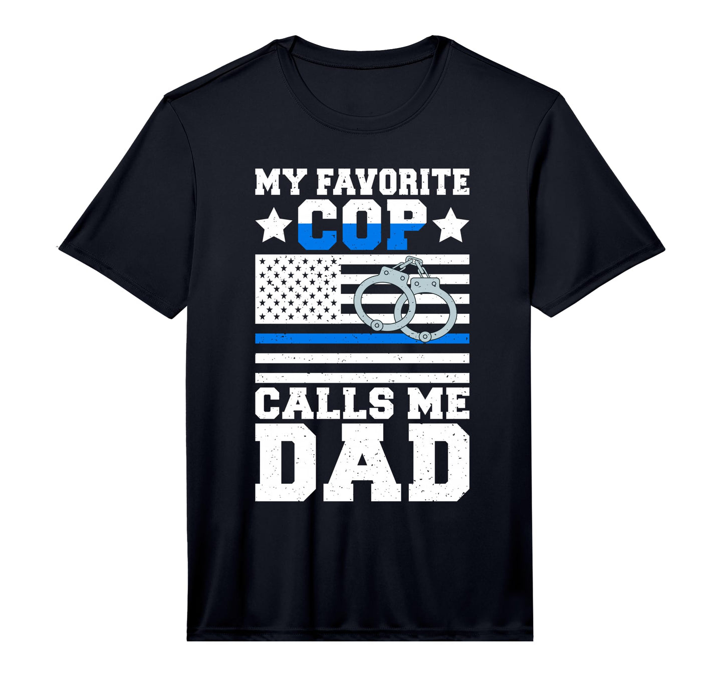 Mens My Favorite Cop Calls Me Dad T-Shirt - Streetwear Style for Adults - T-Shirt, Sweatshirt, Hoodie