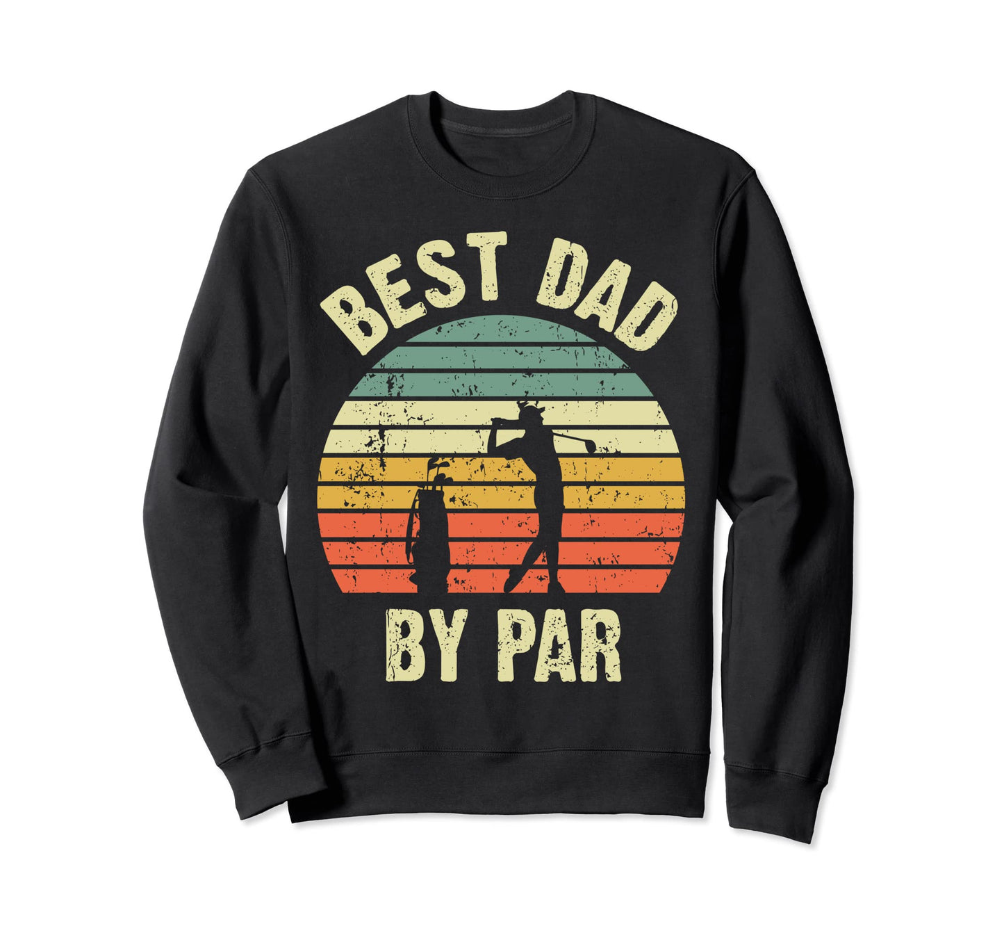 Fathers Day Best Dad Par Golf Sweatshirt - Minimalist Print for Adults - T-Shirt, Sweatshirt, Hoodie