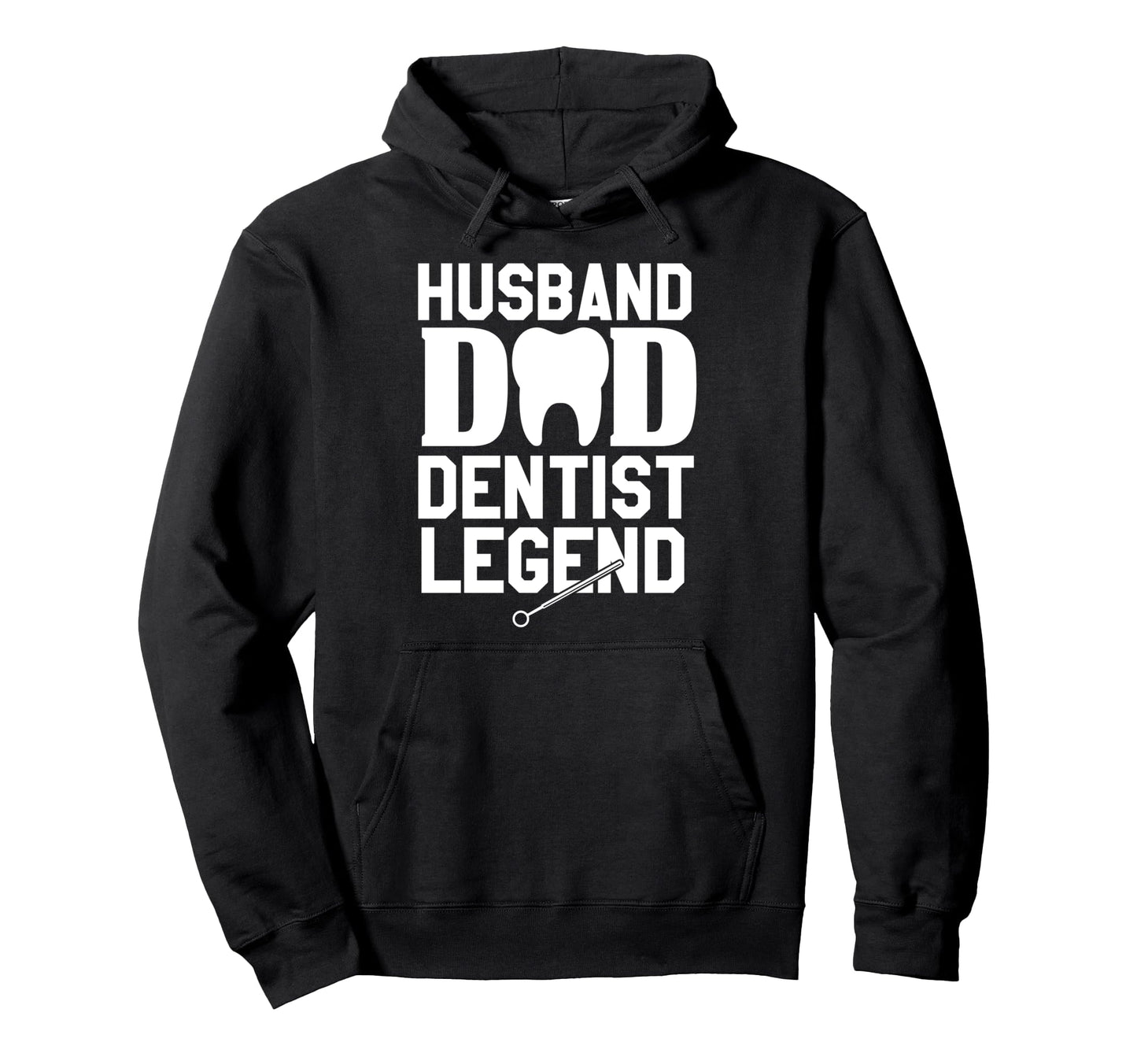 Husband Dad Dentist Legend Dentistry Hoodie - Graphic Print for Adults - T-Shirt, Sweatshirt, Hoodie