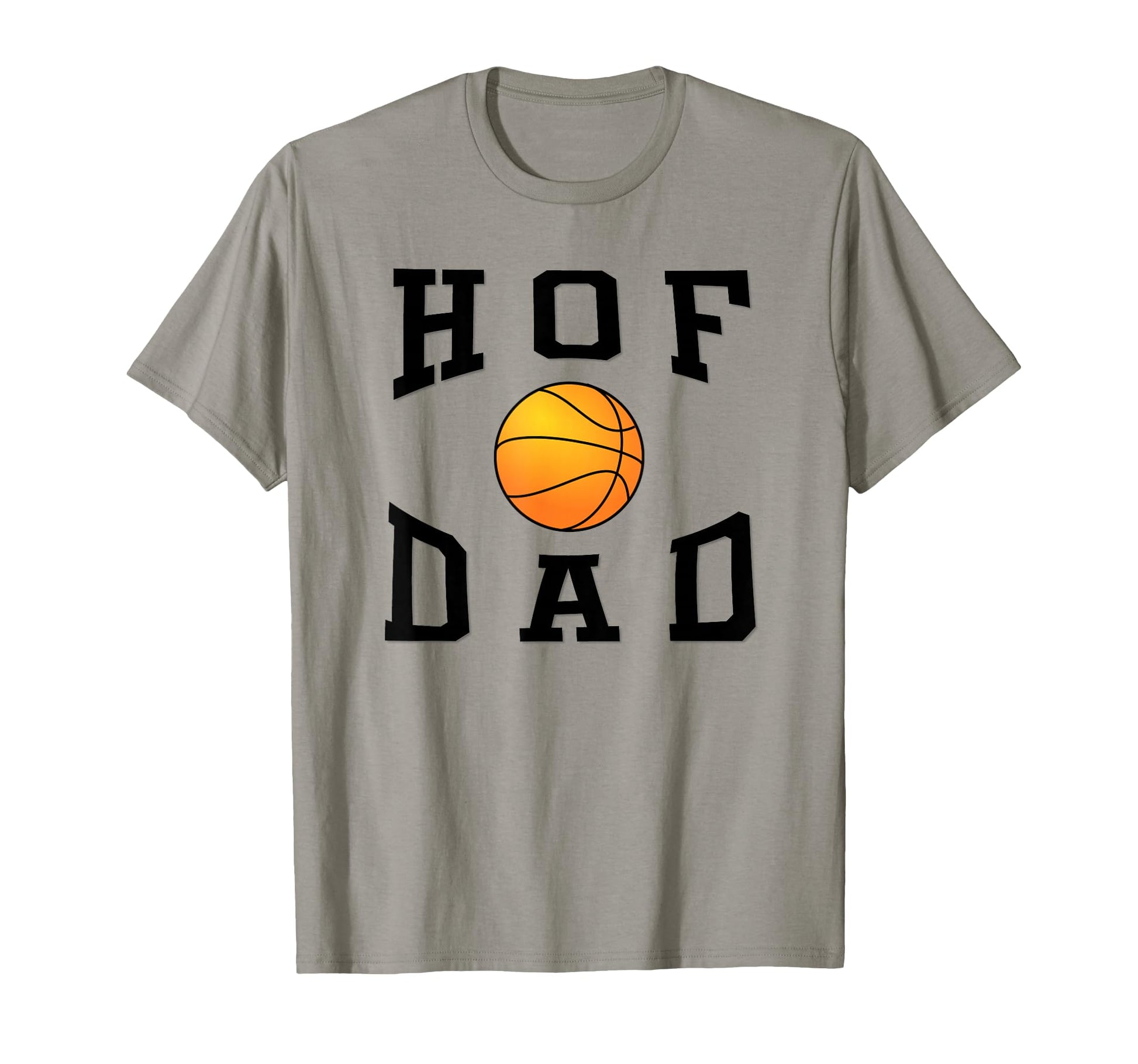 Hof Dad Basketball Fathers Day T-Shirt - Trendy Graphic Men Women - T-Shirt, Sweatshirt, Hoodie