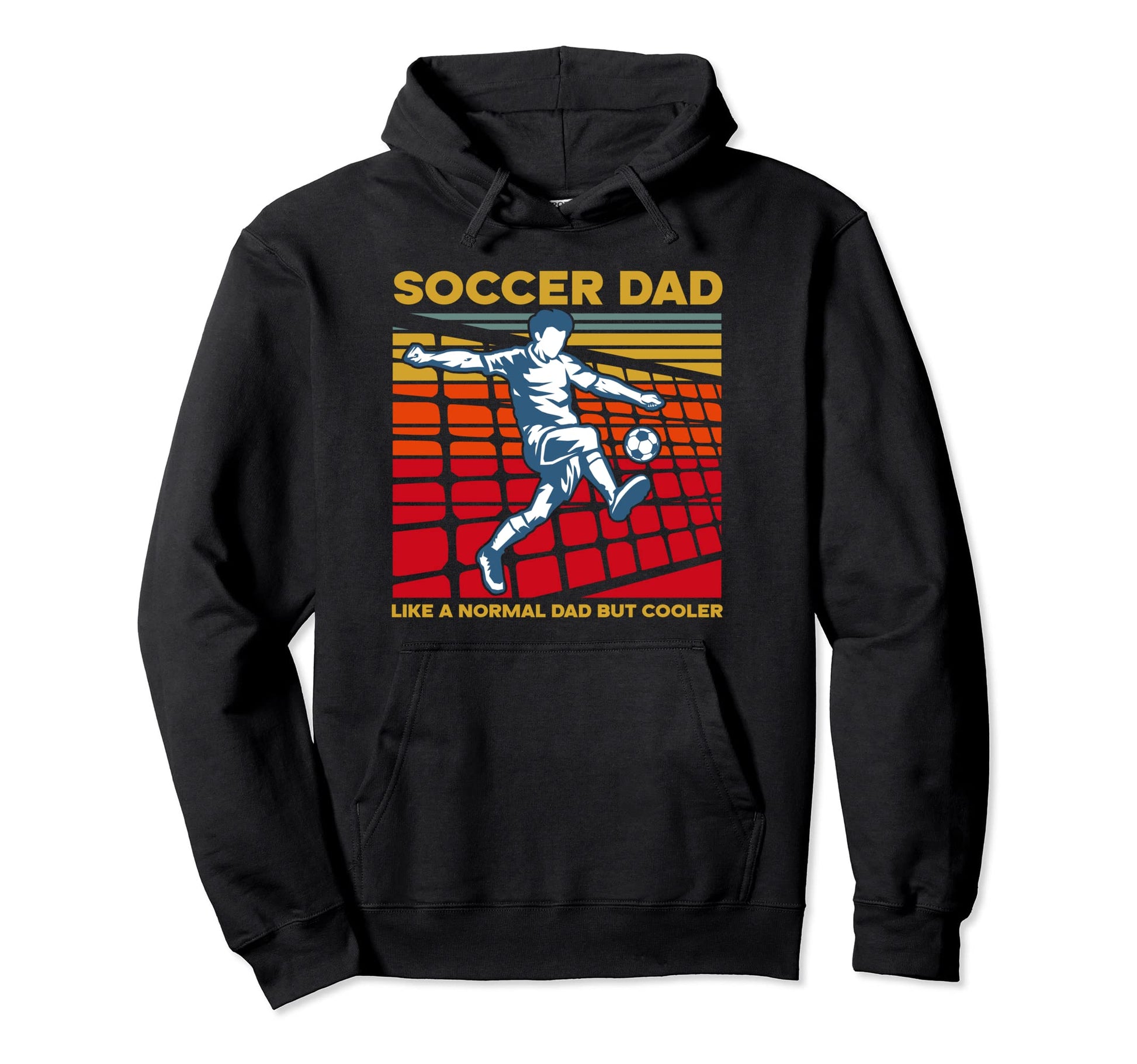 Soccer Dad Like Normal But Cooler Dad Hoodie - Streetwear Style Men Women - T-Shirt, Sweatshirt, Hoodie