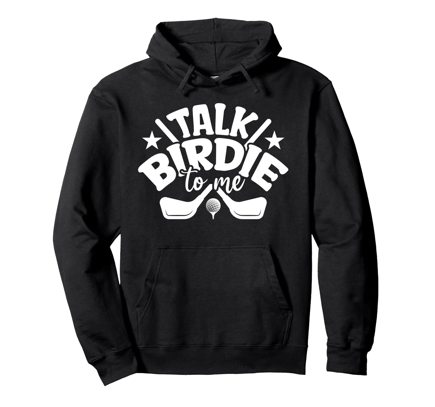 Talk Birdie To Me Funny Golf Player Pun Hoodie - Minimalist Print Unisex - T-Shirt, Sweatshirt, Hoodie