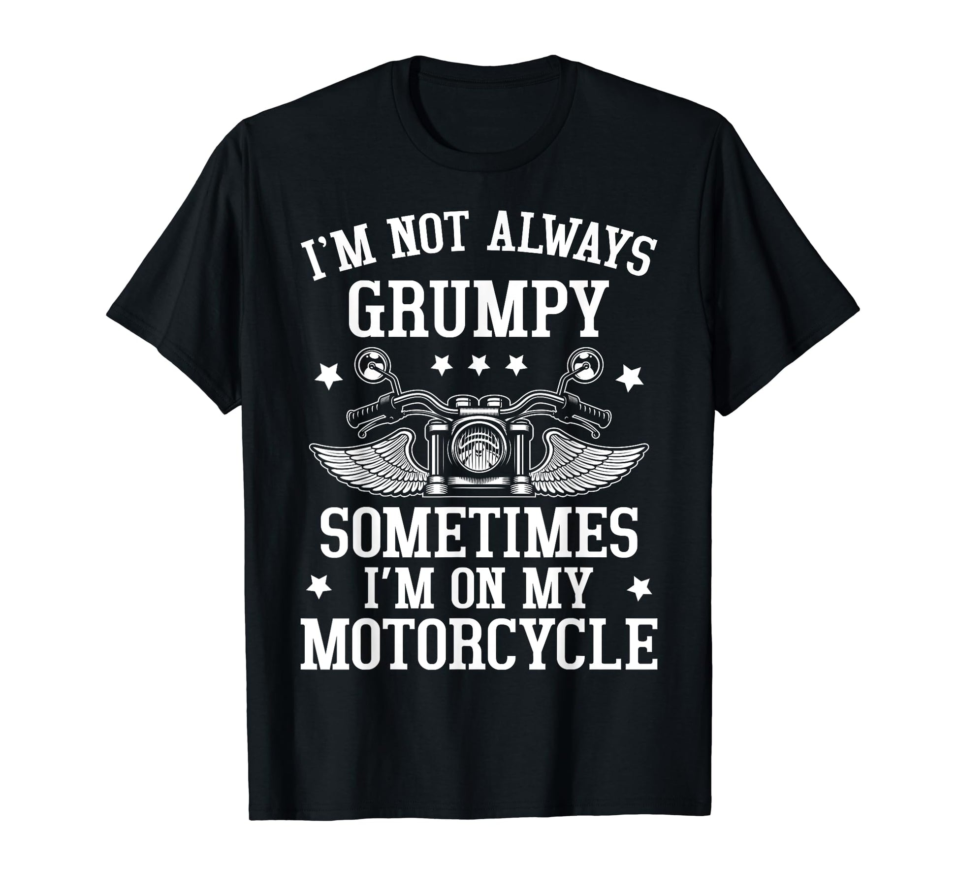 Im Not Always Grumpy Sometimes Im My T-Shirt - Minimalist Print Unisex - T-Shirt, Sweatshirt, Hoodie
