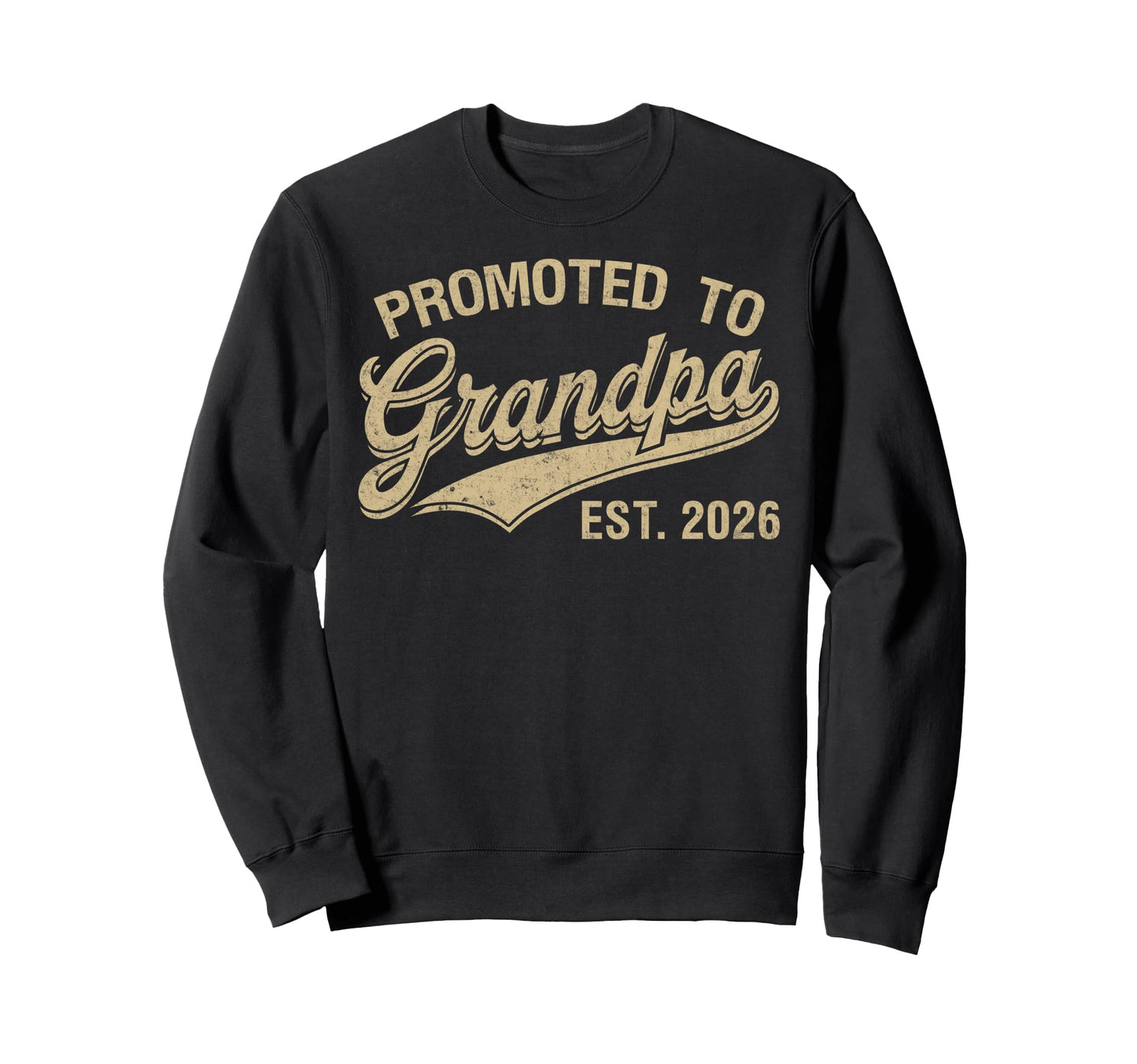 Promoted To Grandpa Est 2026 Sweatshirt - Aesthetic Graphic Men Women - T-Shirt, Sweatshirt, Hoodie