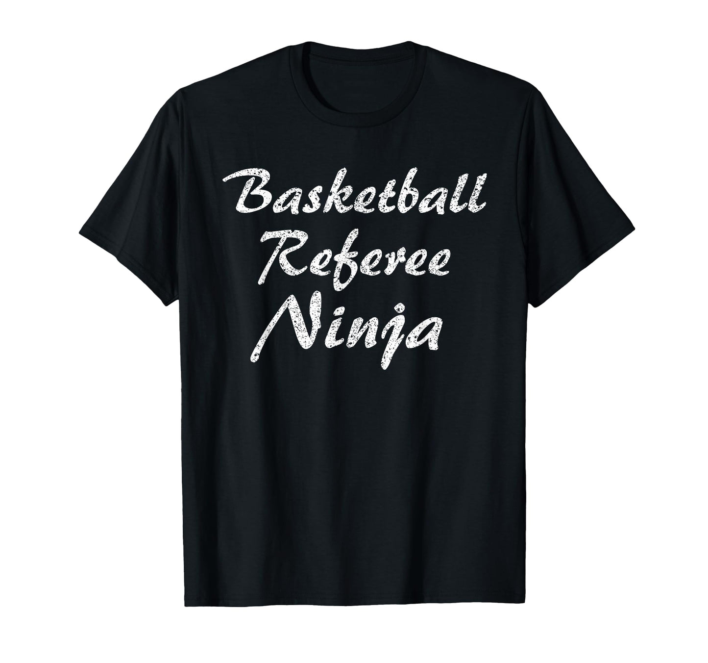 Basketball Referee Job Occupation Work T-Shirt - Aesthetic Graphic Unisex - T-Shirt, Sweatshirt, Hoodie