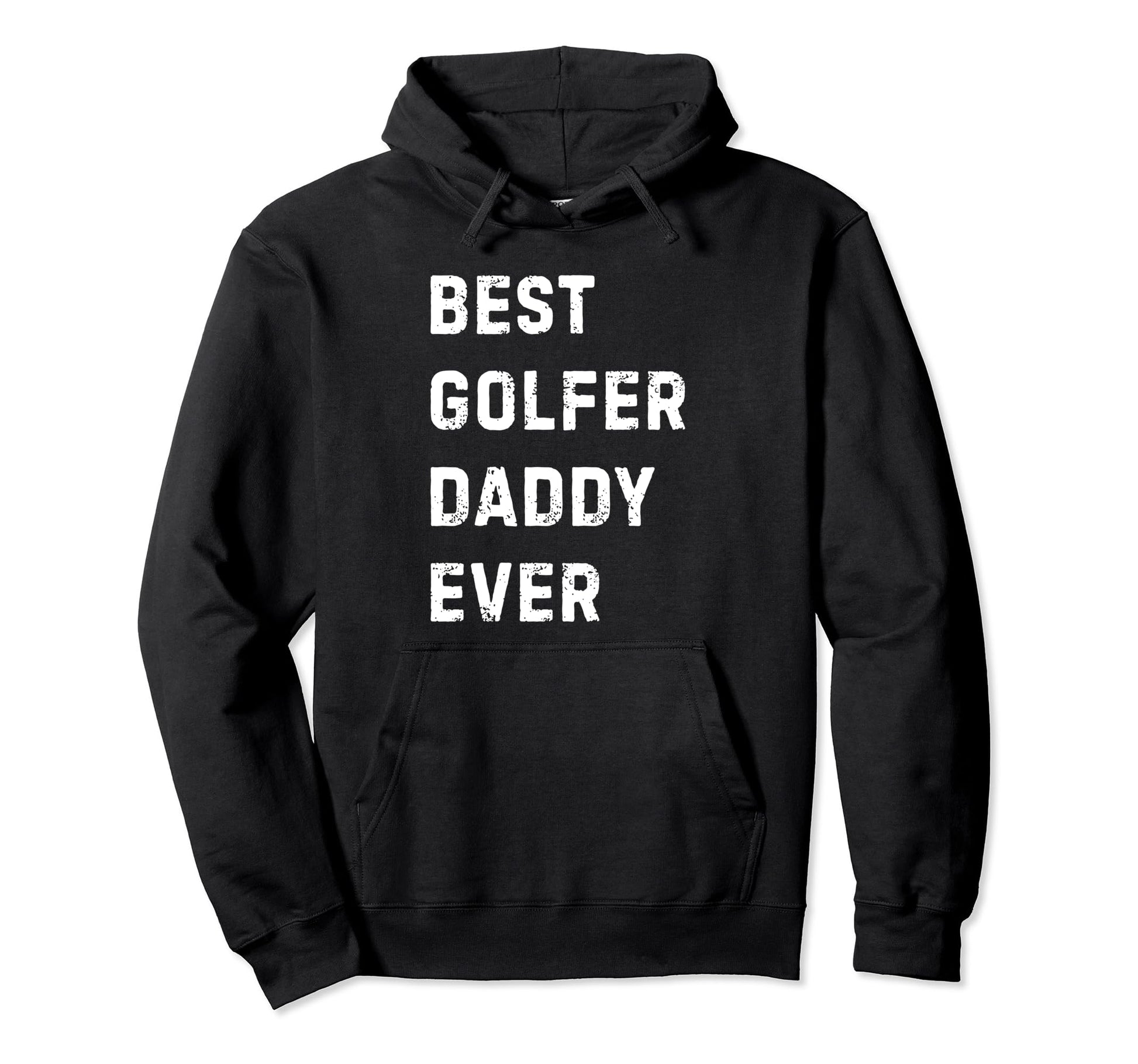 Best Golfer Daddy Ever Golf Player Dad Hoodie - Minimalist Print Men Women - T-Shirt, Sweatshirt, Hoodie