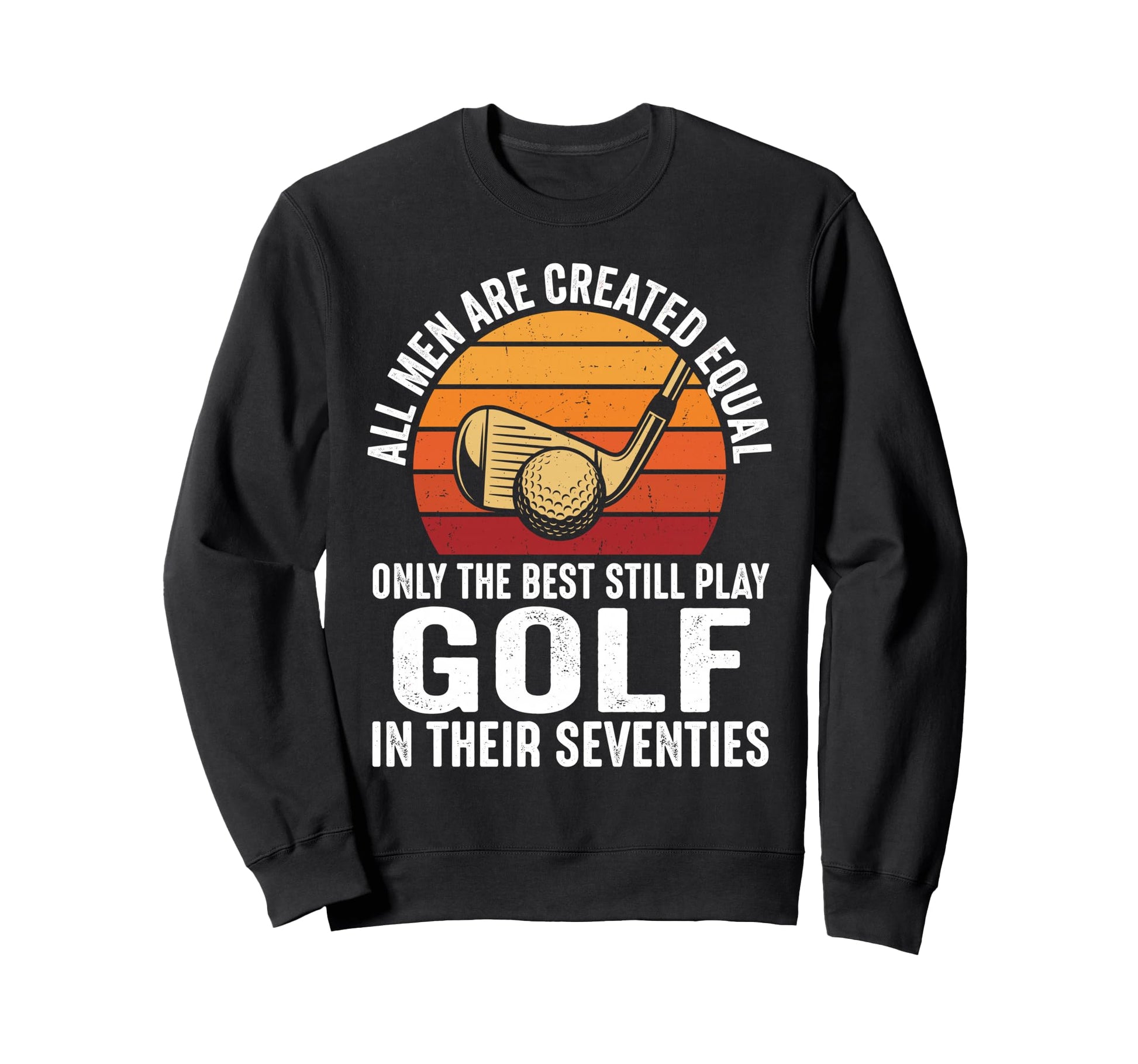 Funny Golf Dad 70Th Birthday Sweatshirt - Minimalist Print Men Women - T-Shirt, Sweatshirt, Hoodie