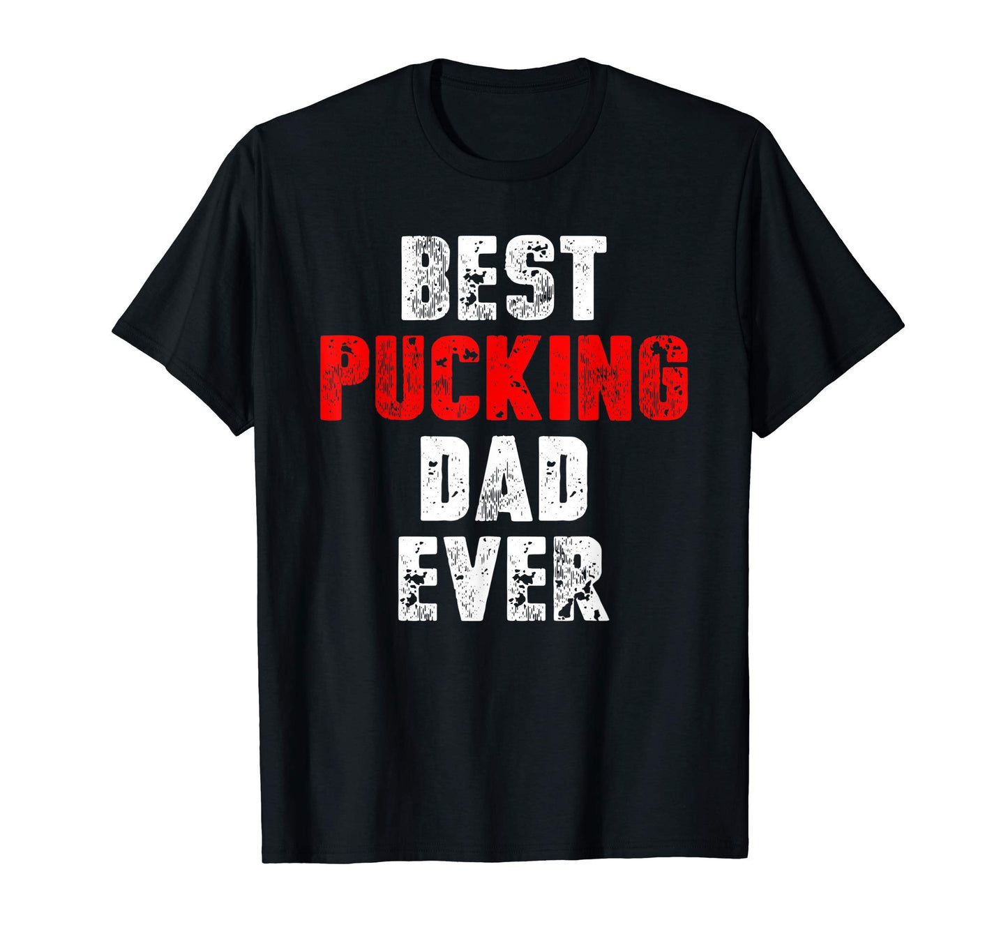 Best Pucking Dad Funny Hockey Dad Gift T-Shirt - Custom Art Print Men Women - T-Shirt, Sweatshirt, Hoodie