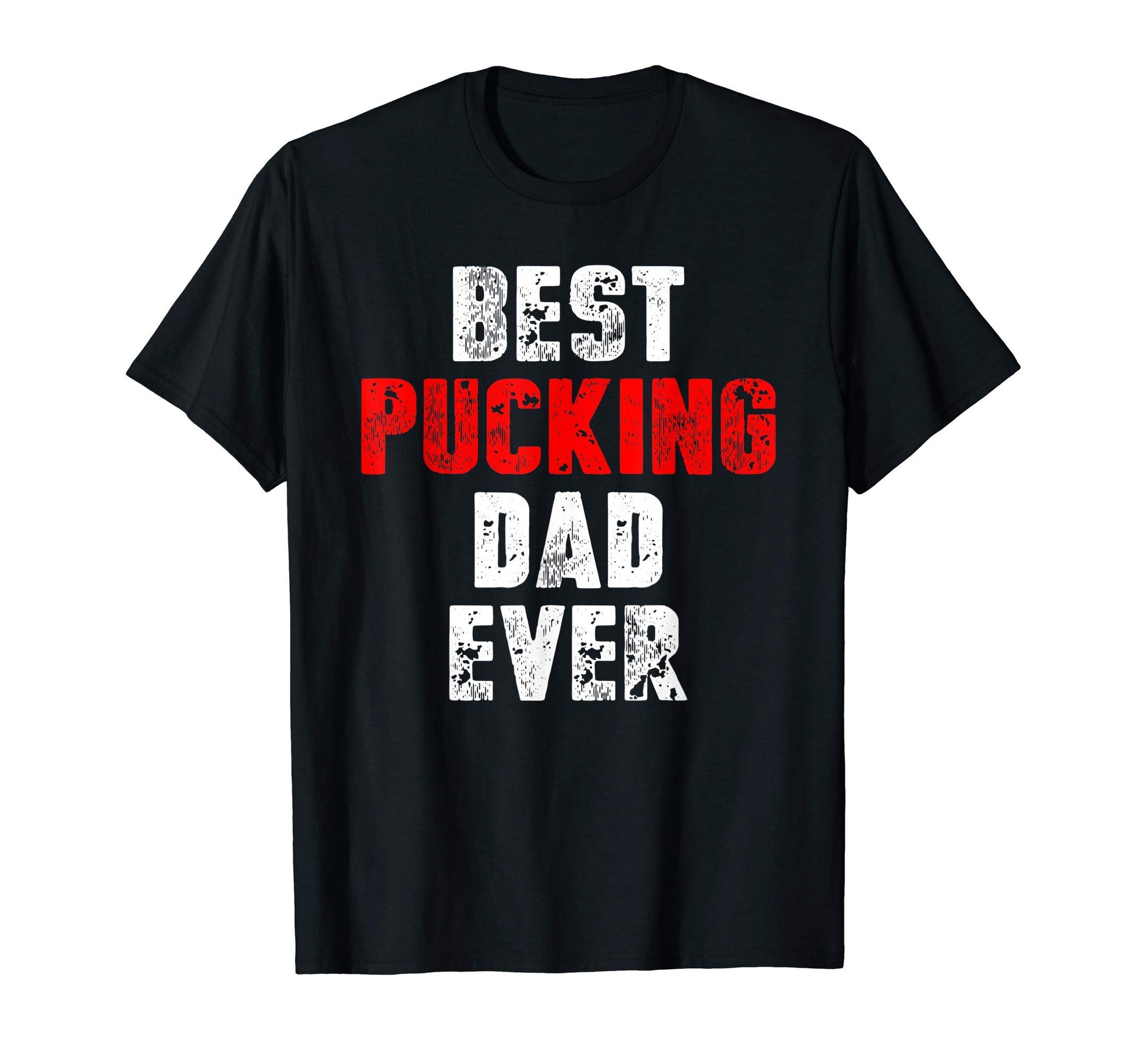 Best Pucking Dad Funny Hockey Dad Gift T-Shirt - Custom Art Print Men Women - T-Shirt, Sweatshirt, Hoodie